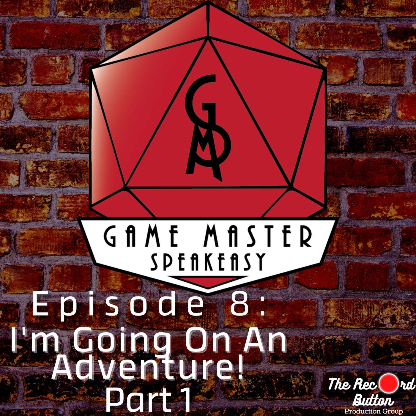 Episode 8: "I'm Going On An Adventure!" (Part 1): Gamemasters episode artwork