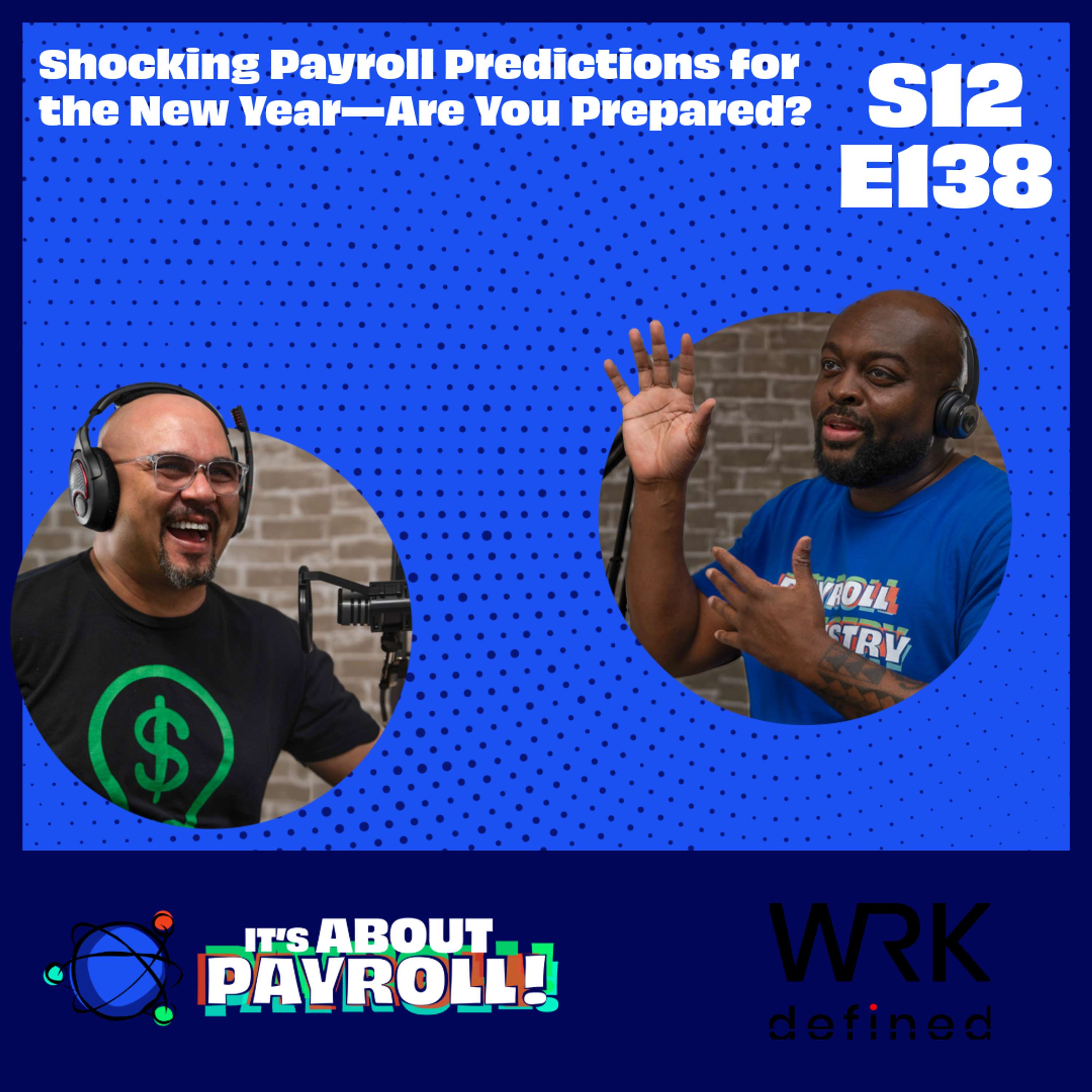 Shocking Payroll Predictions for the New Year—Are You Prepared? - podcast episode cover