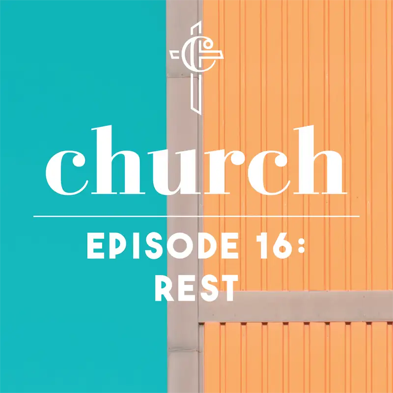 Episode 16: Rest