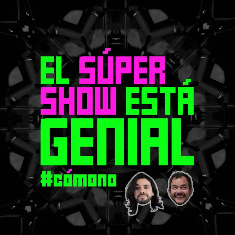 El Súper Show Está Genial #104: Duques & Campesinos