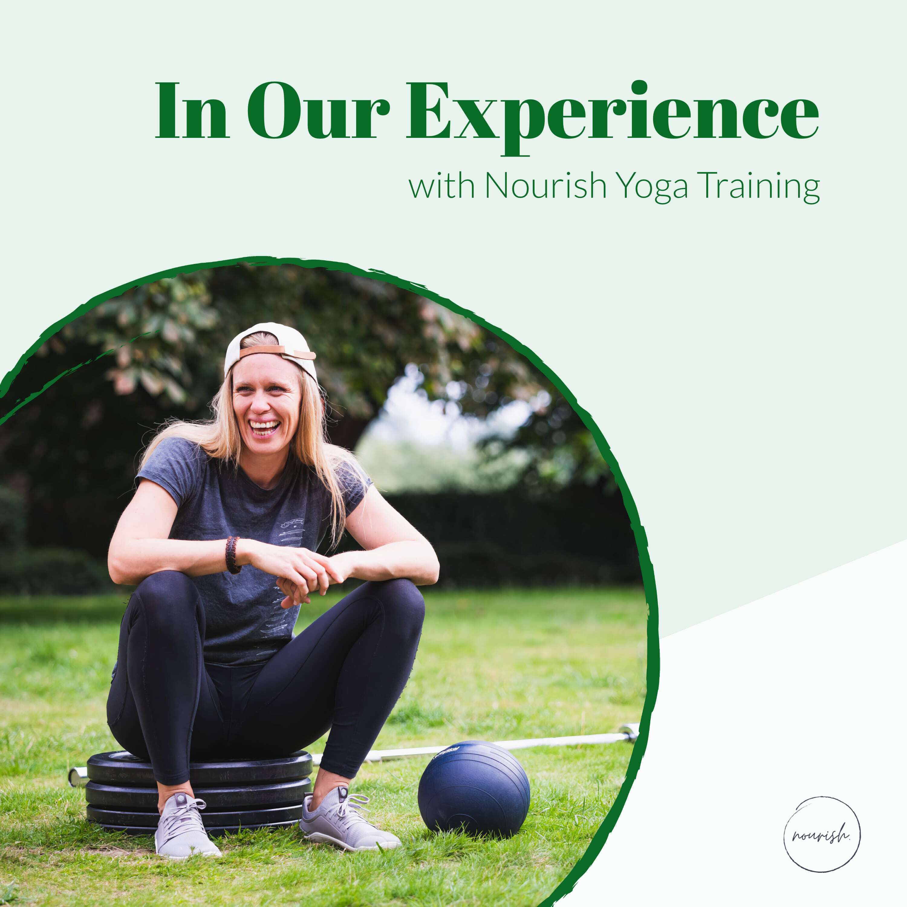 In Our Experience with Nourish Yoga Training