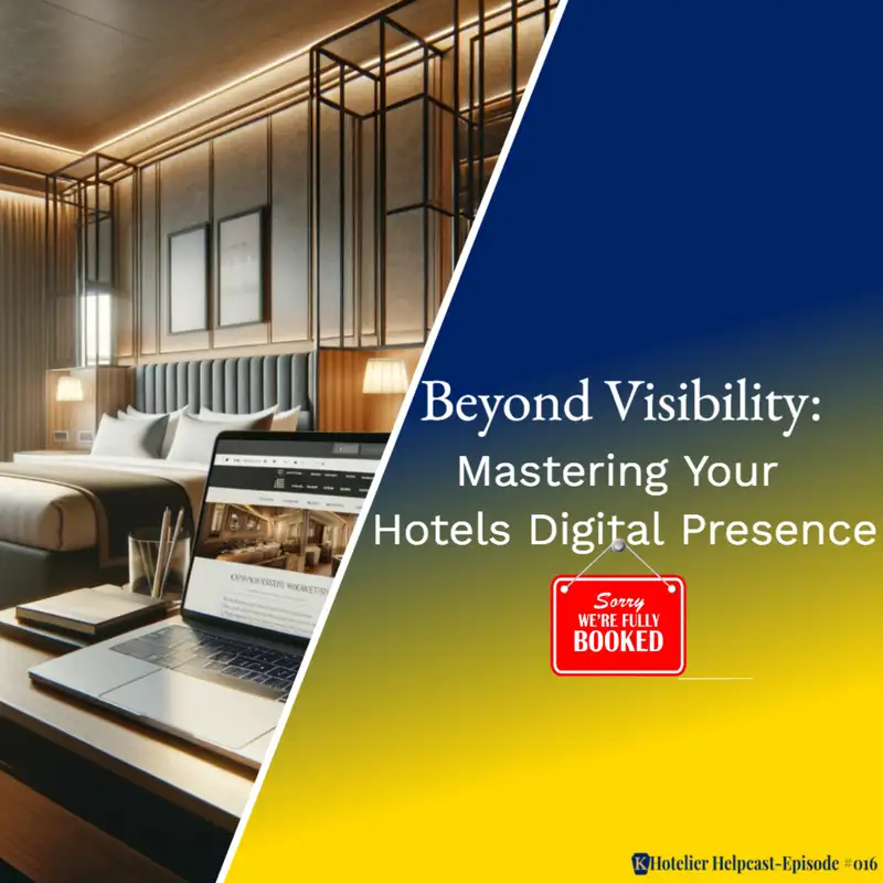 Beyond Visibility: Mastering Your Hotels Digital Presence-016