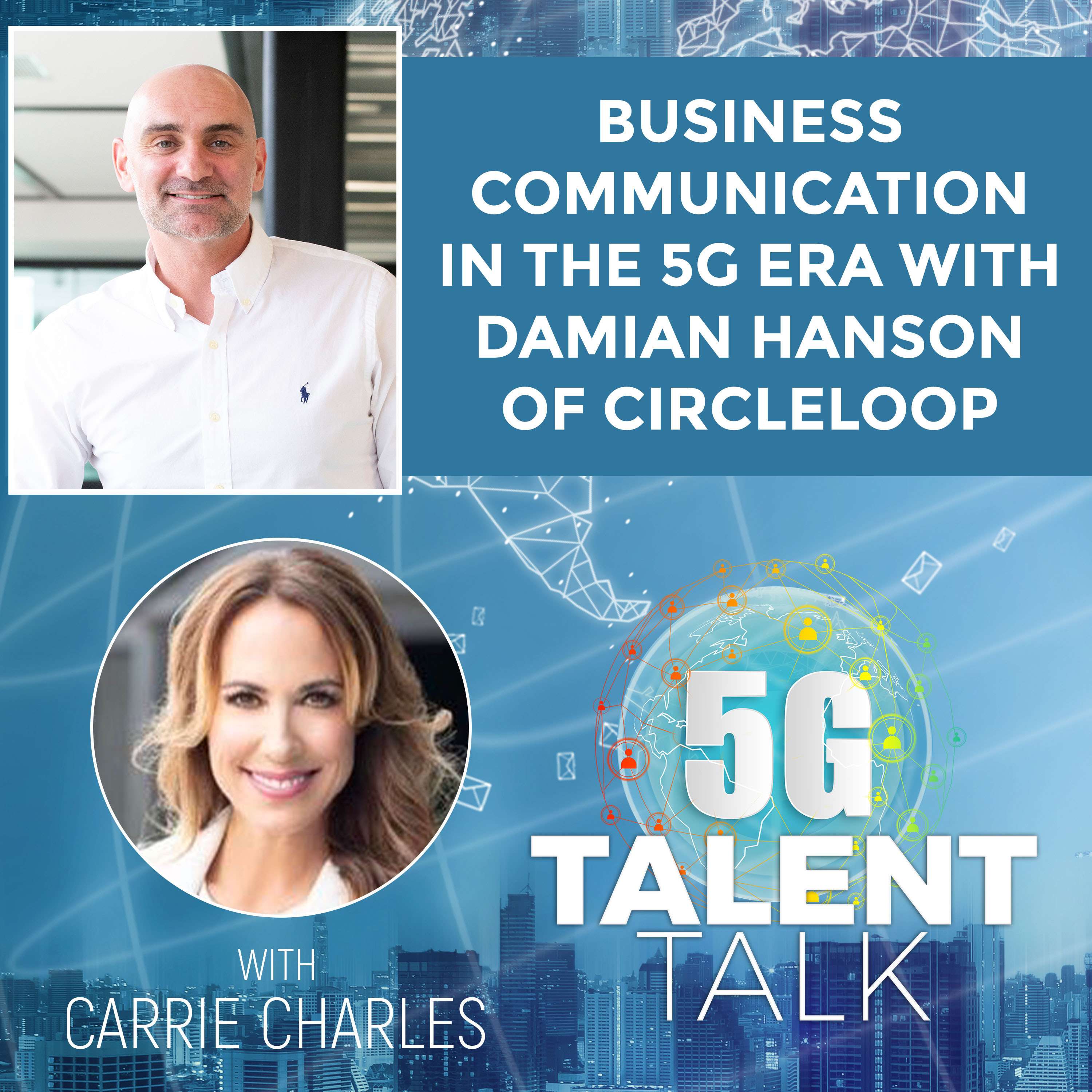 cover of episode Business Communication in the 5G Era with Damian Hanson of CircleLoop