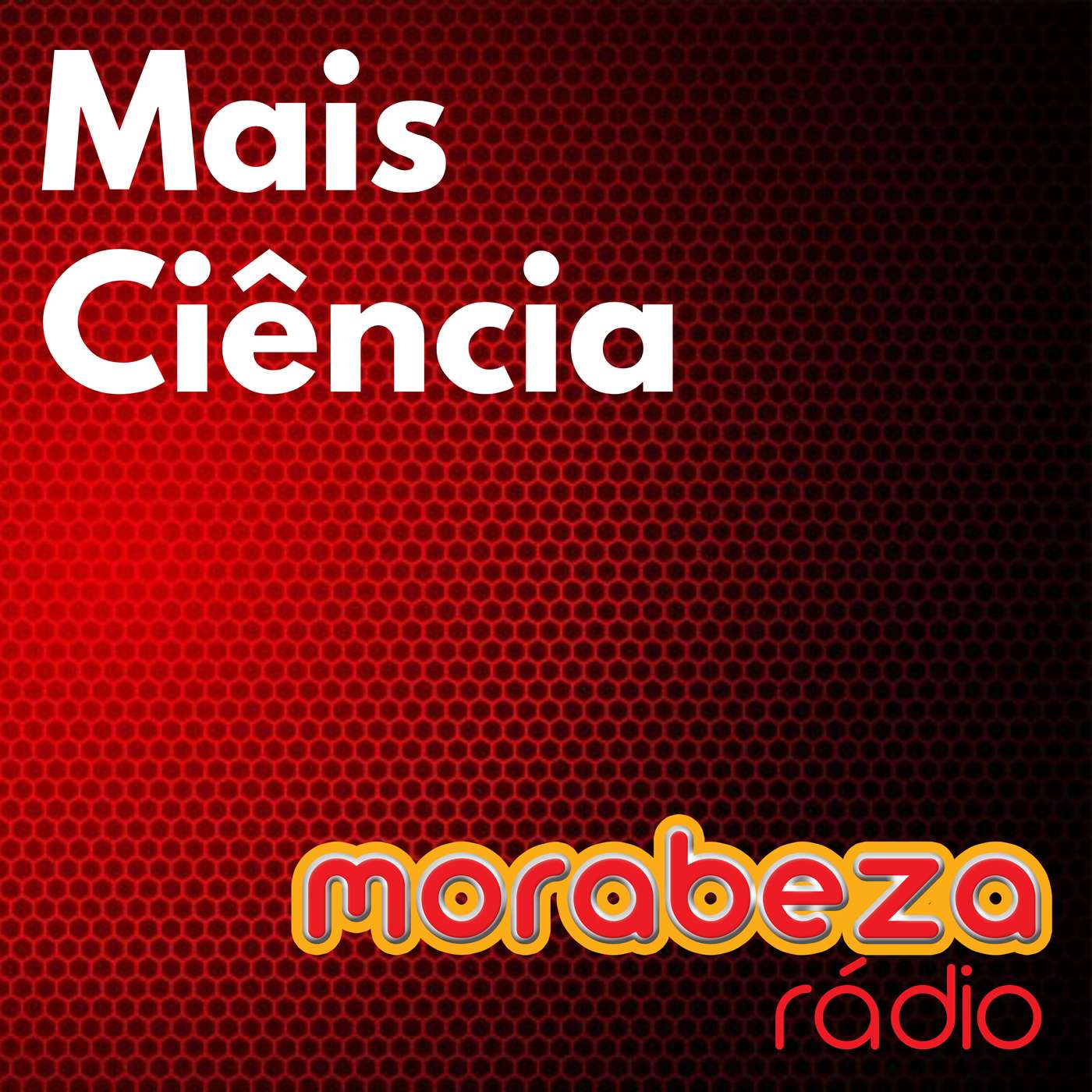 Mais Ciência - Rádio Morabeza