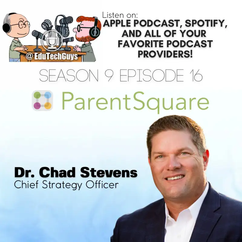 ParentSquare - Dr. Chad Stevens - Chief Strategy Officer