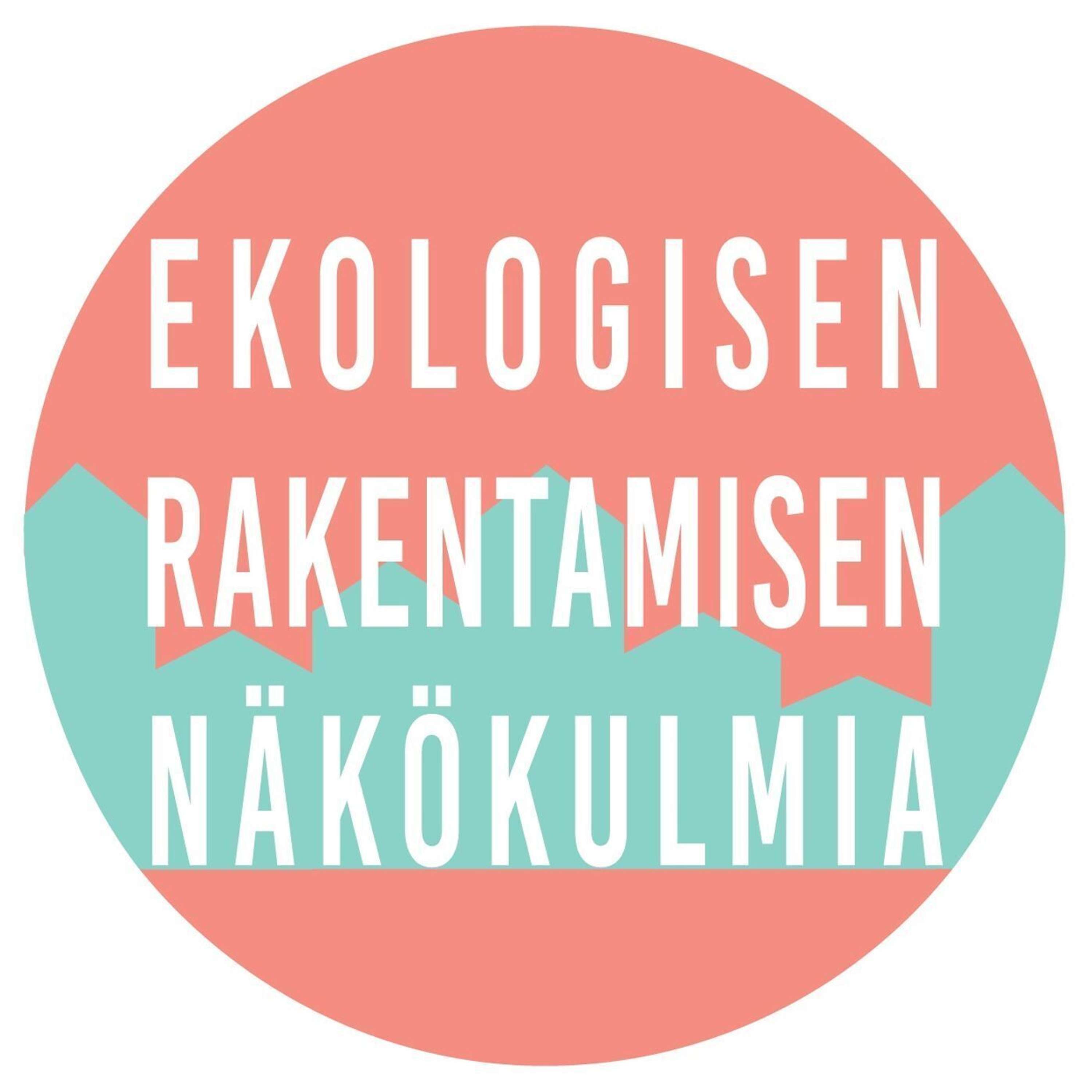 Ekologisen rakentamisen näkökulmia