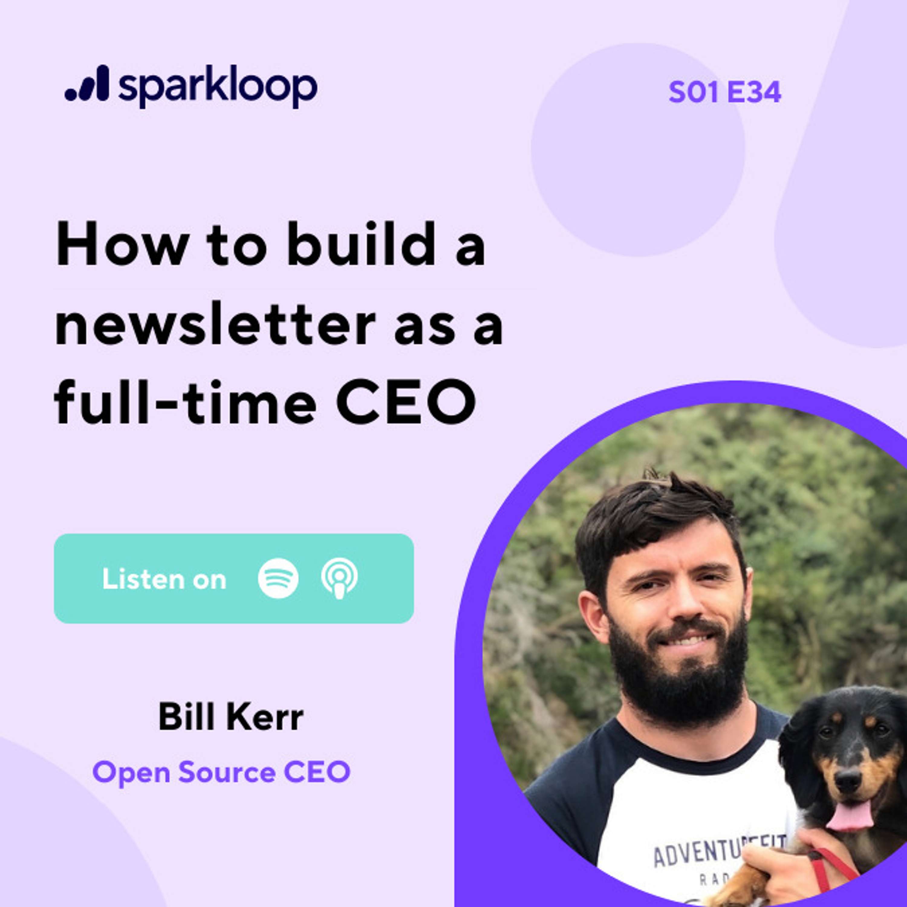 How to Build a Newsletter as a Full-Time CEO - with Bill Kerr of Open Source CEO