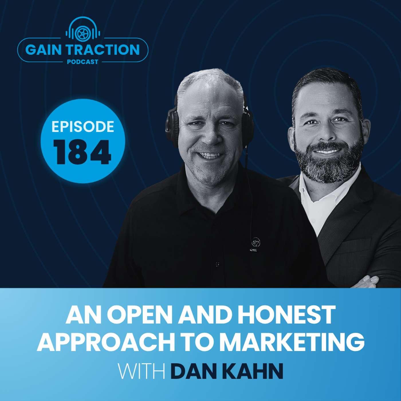 An Open and Honest Approach to Marketing With Dan Kahn of Kahn Media