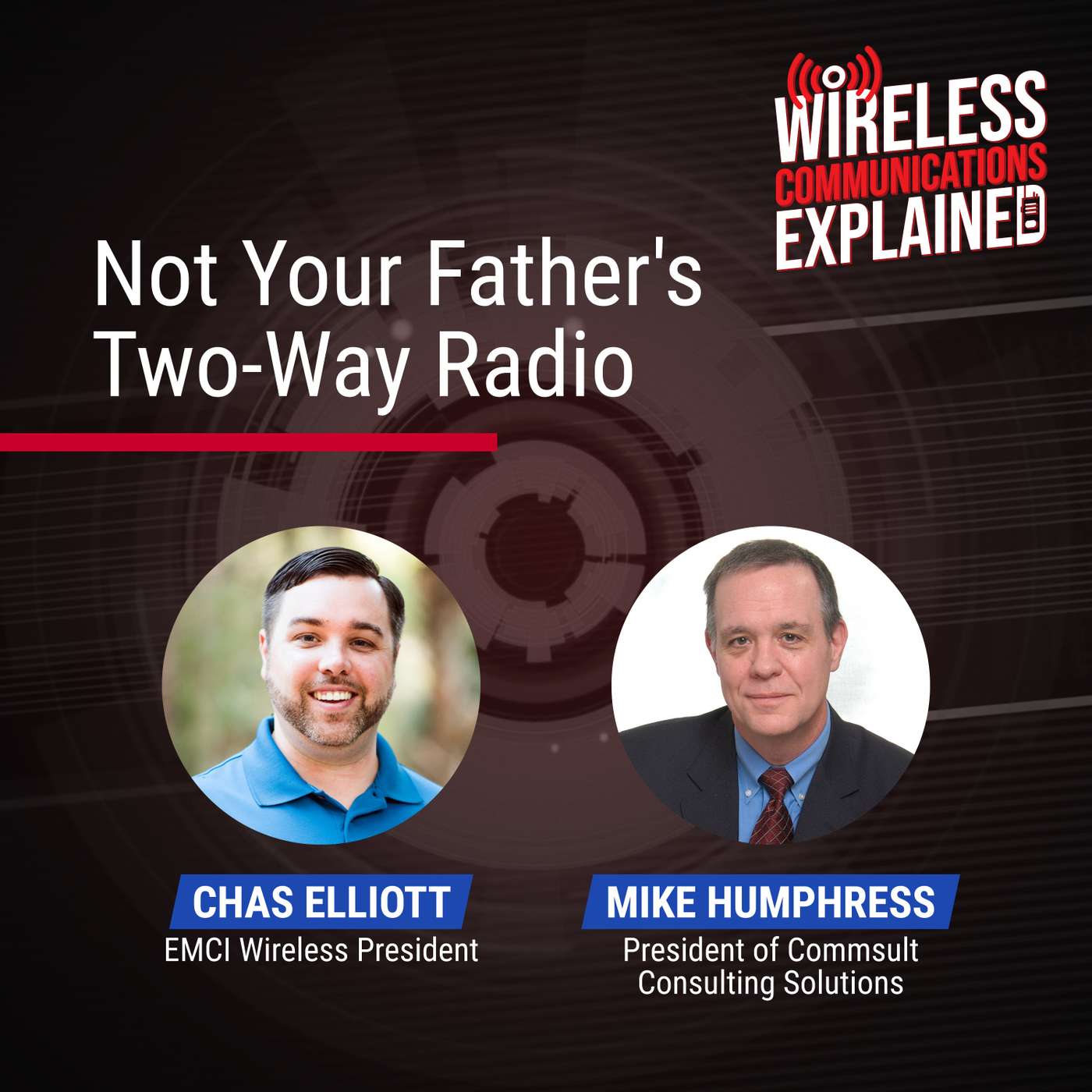 Not Your Father's Two-Way Radio (Wireless Communications Explained Podcast)