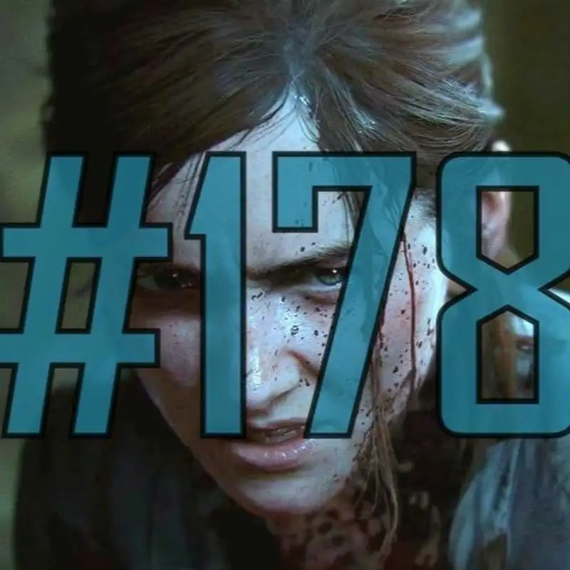 178. adás: THE LAST OF US PART II kibeszélő (vendég: Gergő) 