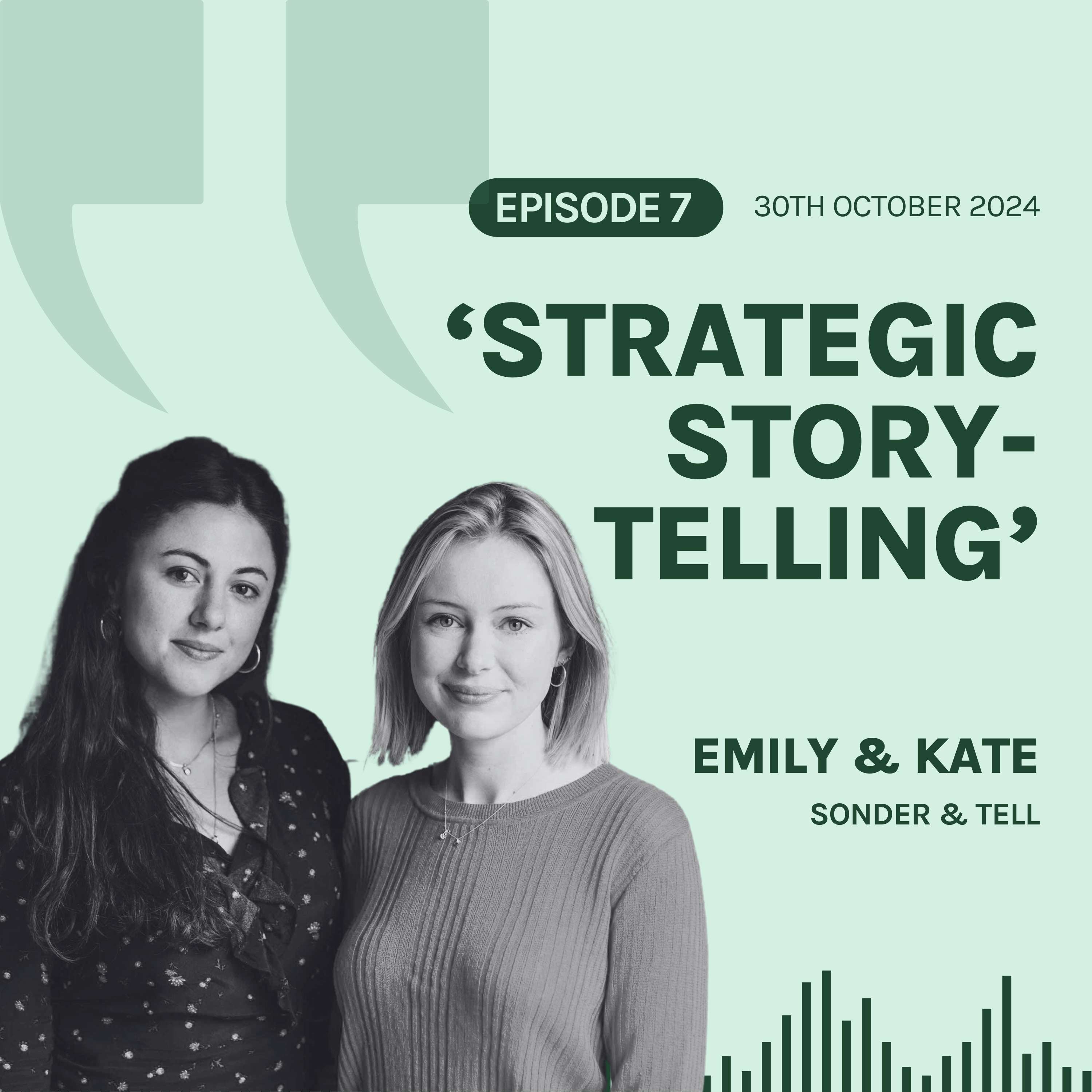 S6E7 'Strategic Story-telling and Building Brand Identity', with Emily & Kate from Sonder & Tell 🪄