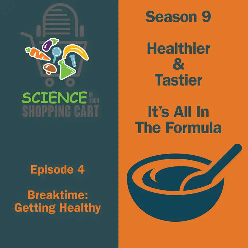 Season 9: Healthier & Tastier – It's All In The Formula | Episode 4: Breaktime: Getting Healthy