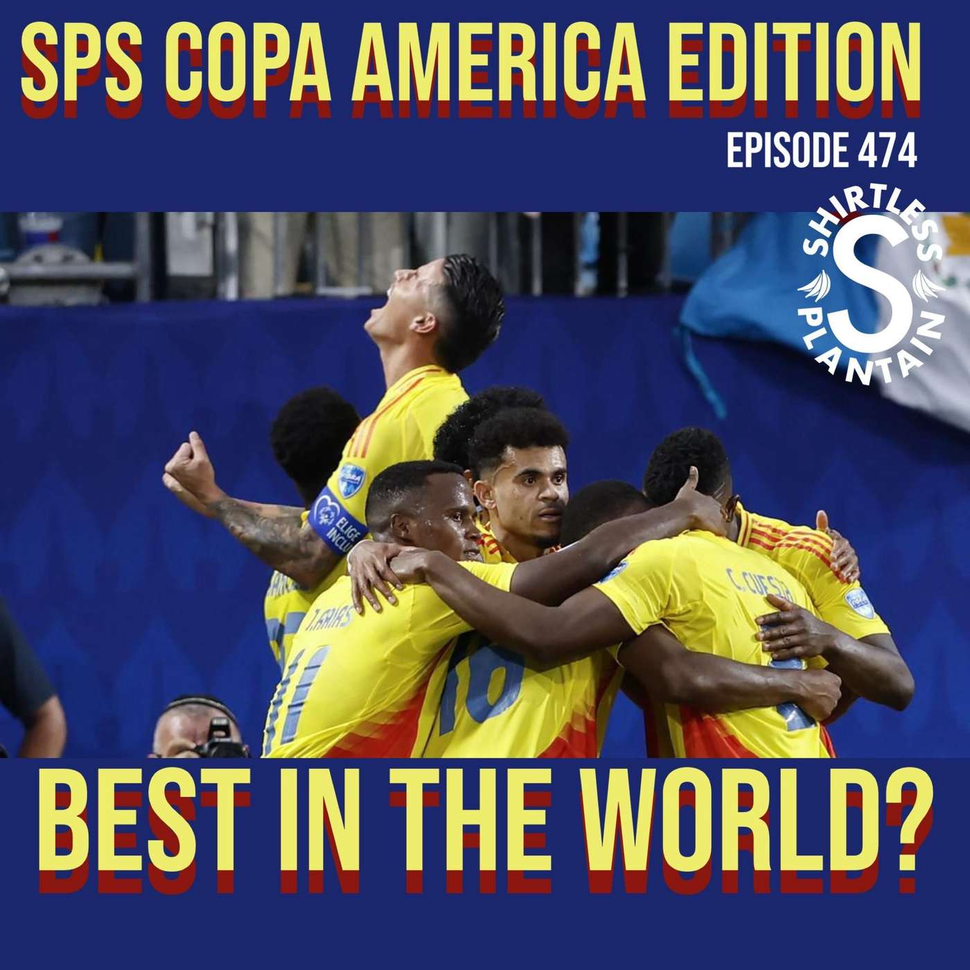 SPS Copa America Edition - Best in the World? - Episode 474