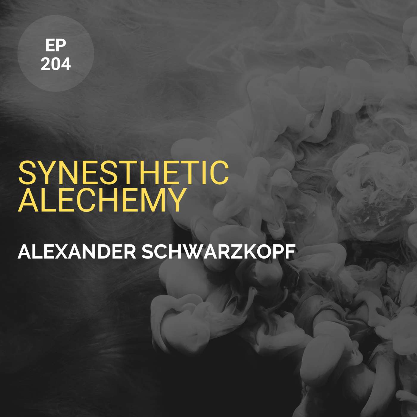 Synesthetic Alchemy w/Alexander Schwarzkopf