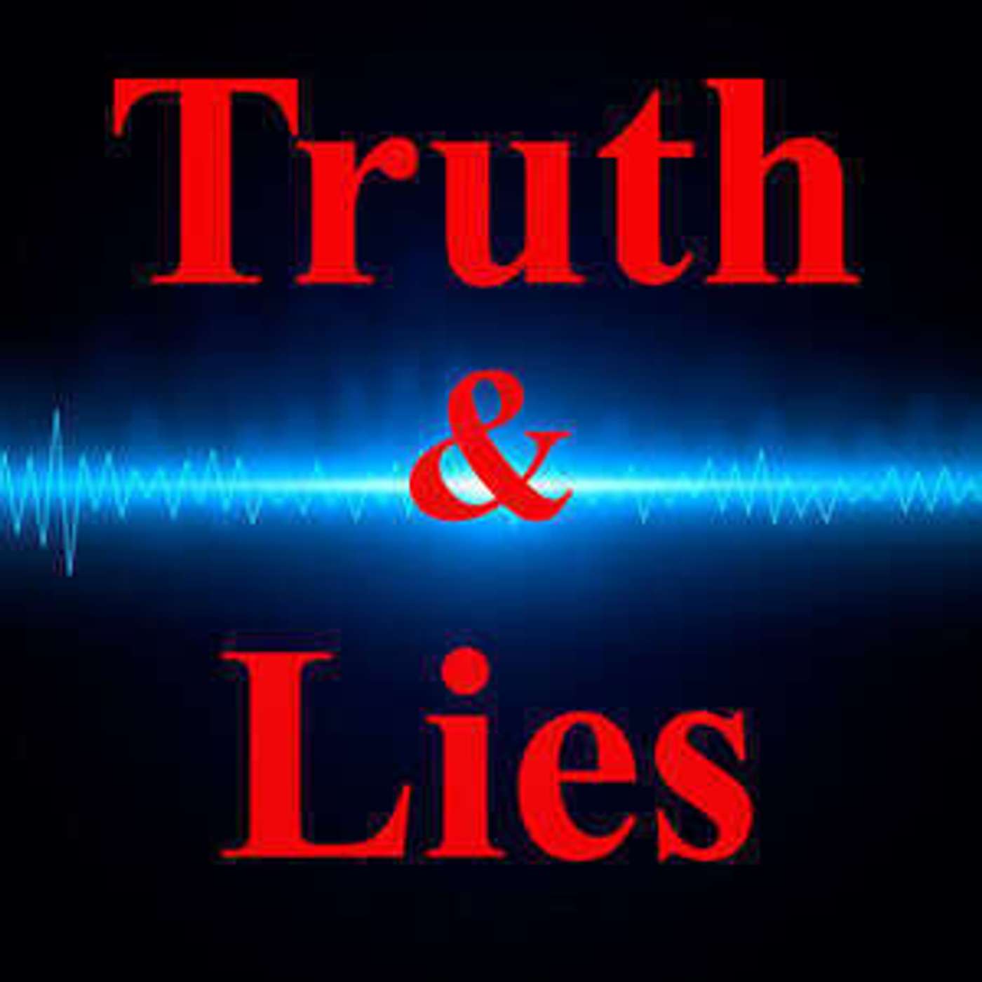 Truth & Lies