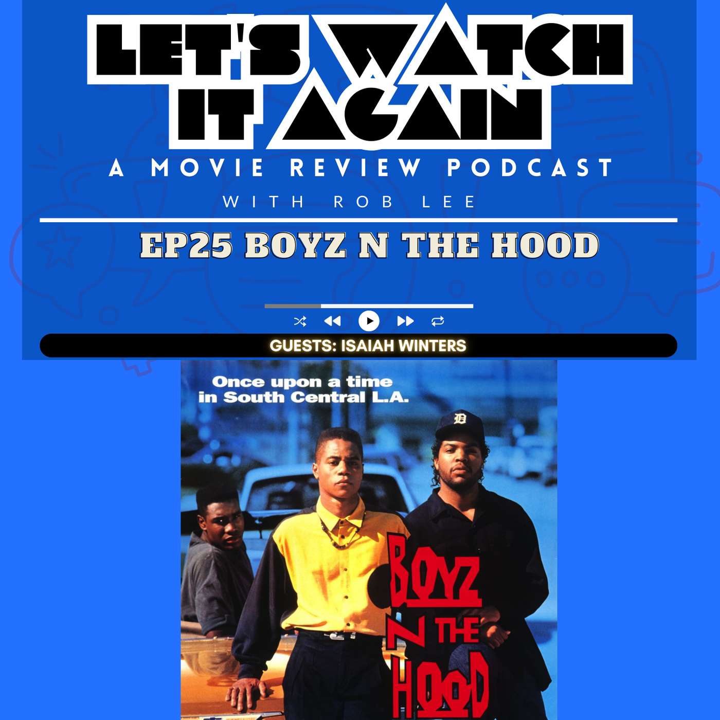 Revisiting Boyz N The Hood with Isaiah Winters