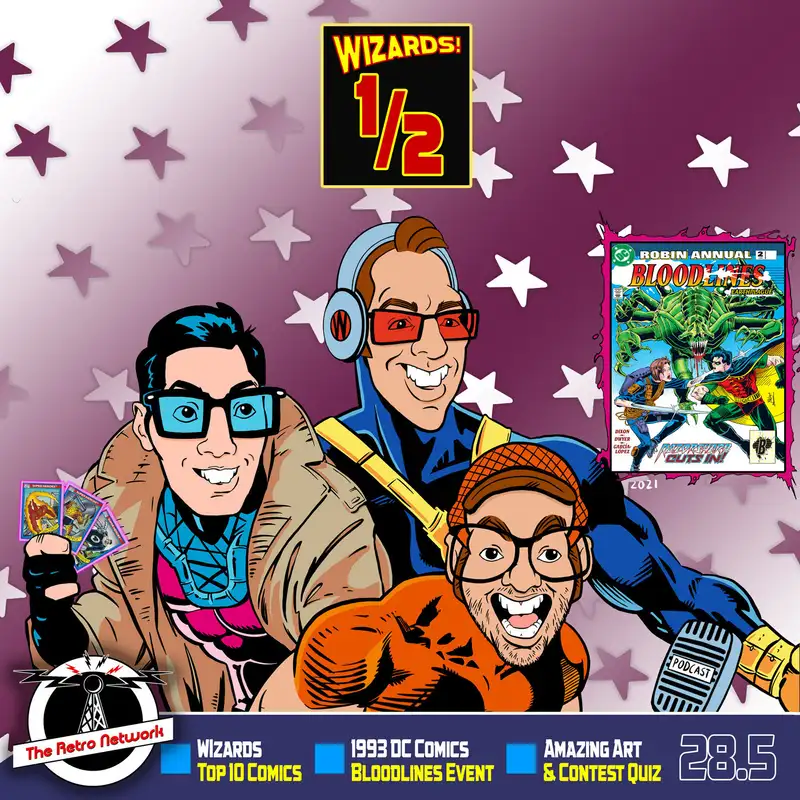 WIZARDS The Podcast Guide To Comics | Mini-Episode 28.5
