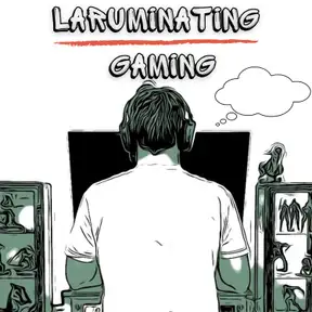 LaRuminating Gaming