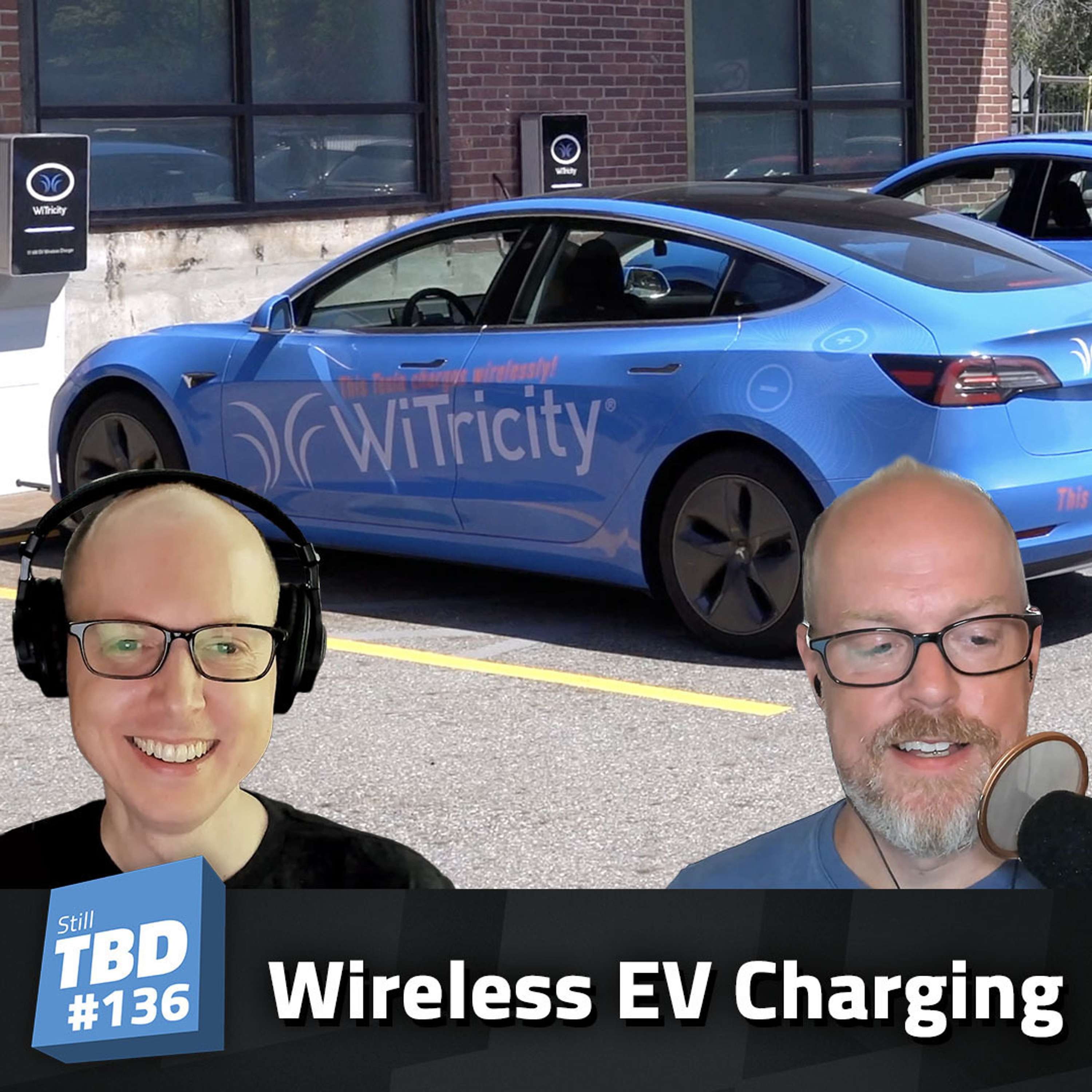 cover of episode 136: Getting Charged Up - Talking Wireless EV Charging