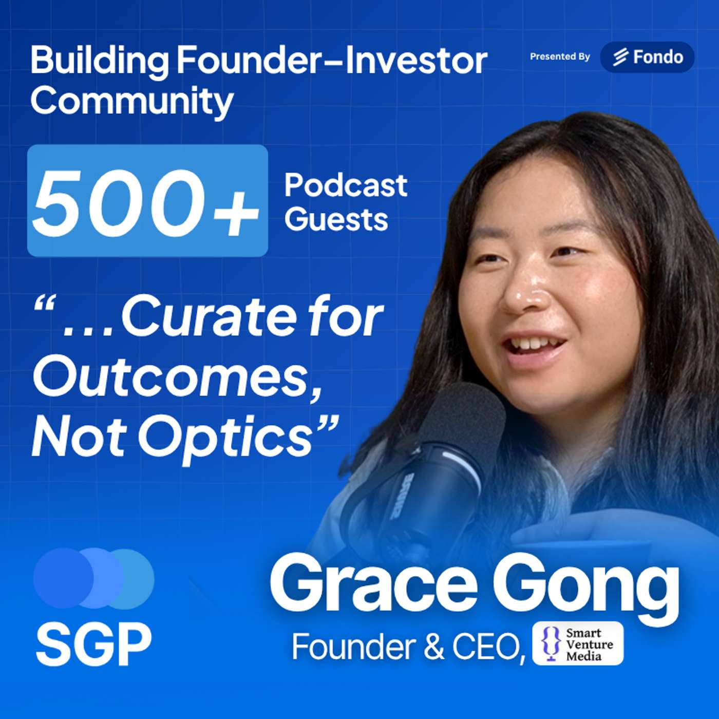 Grace Gong | Lessons on Building Founder–Investor Community: Curate for Outcomes, Not Optics