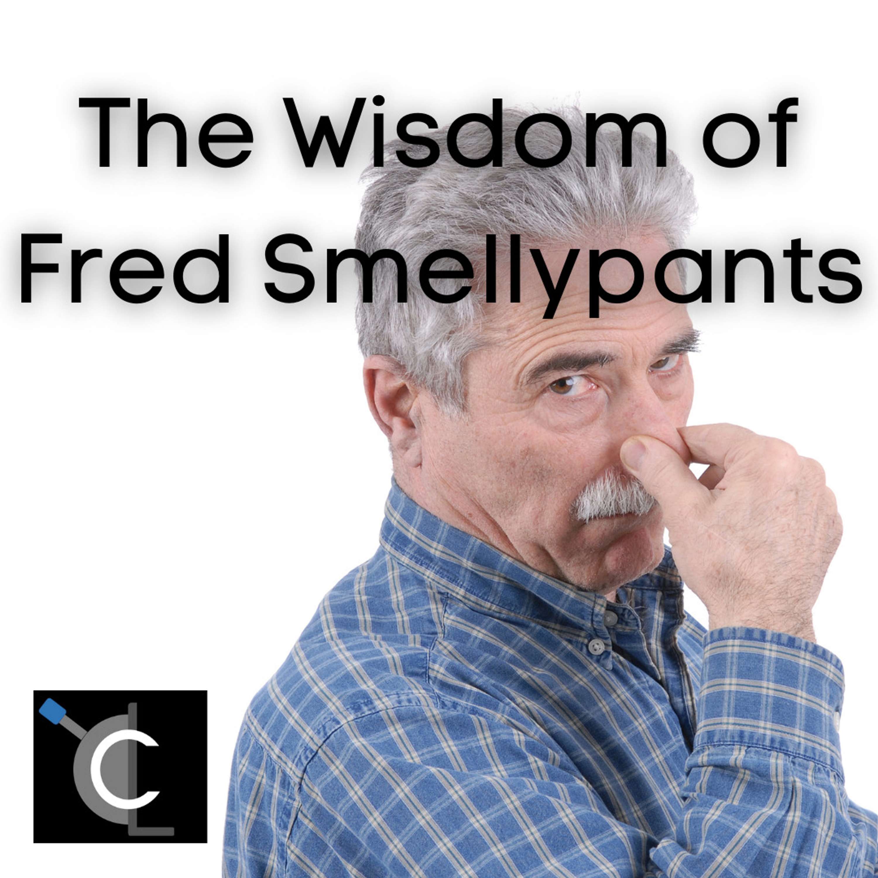 The Wisdom of Fred Smellypants
          
          
            
              [19]