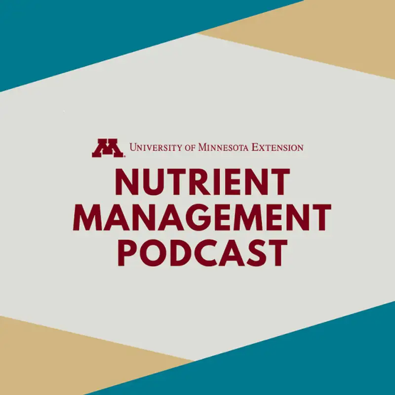 UMN Extension Nutrient Management Podcast