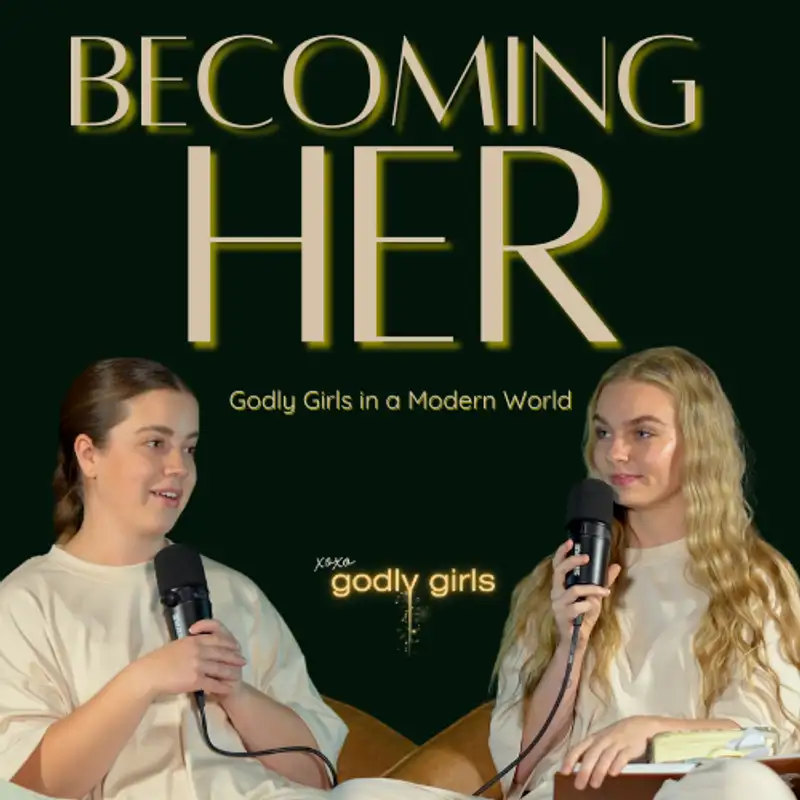 Becoming Her: Godly Girls in a Modern World