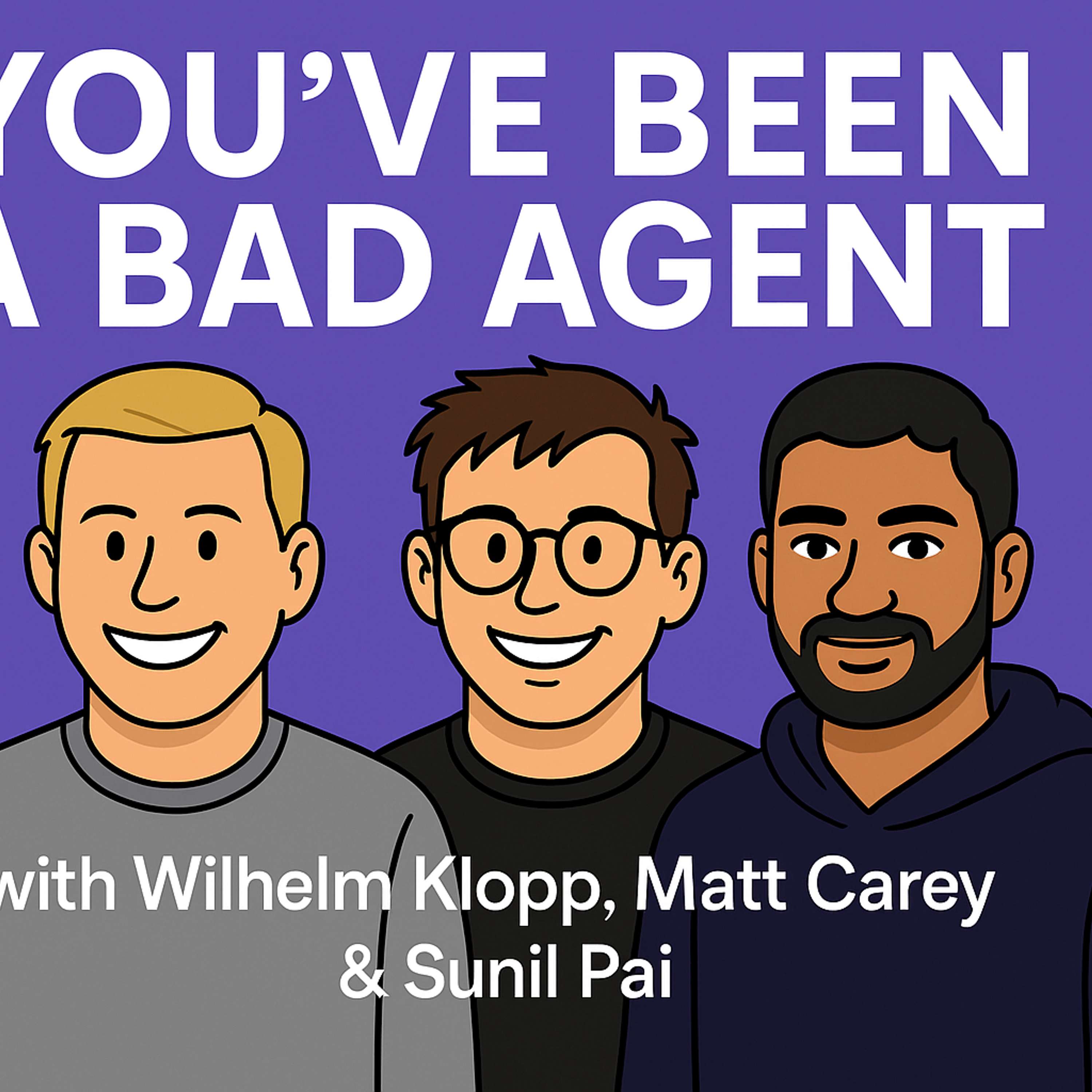 You\'ve Been a Bad Agent