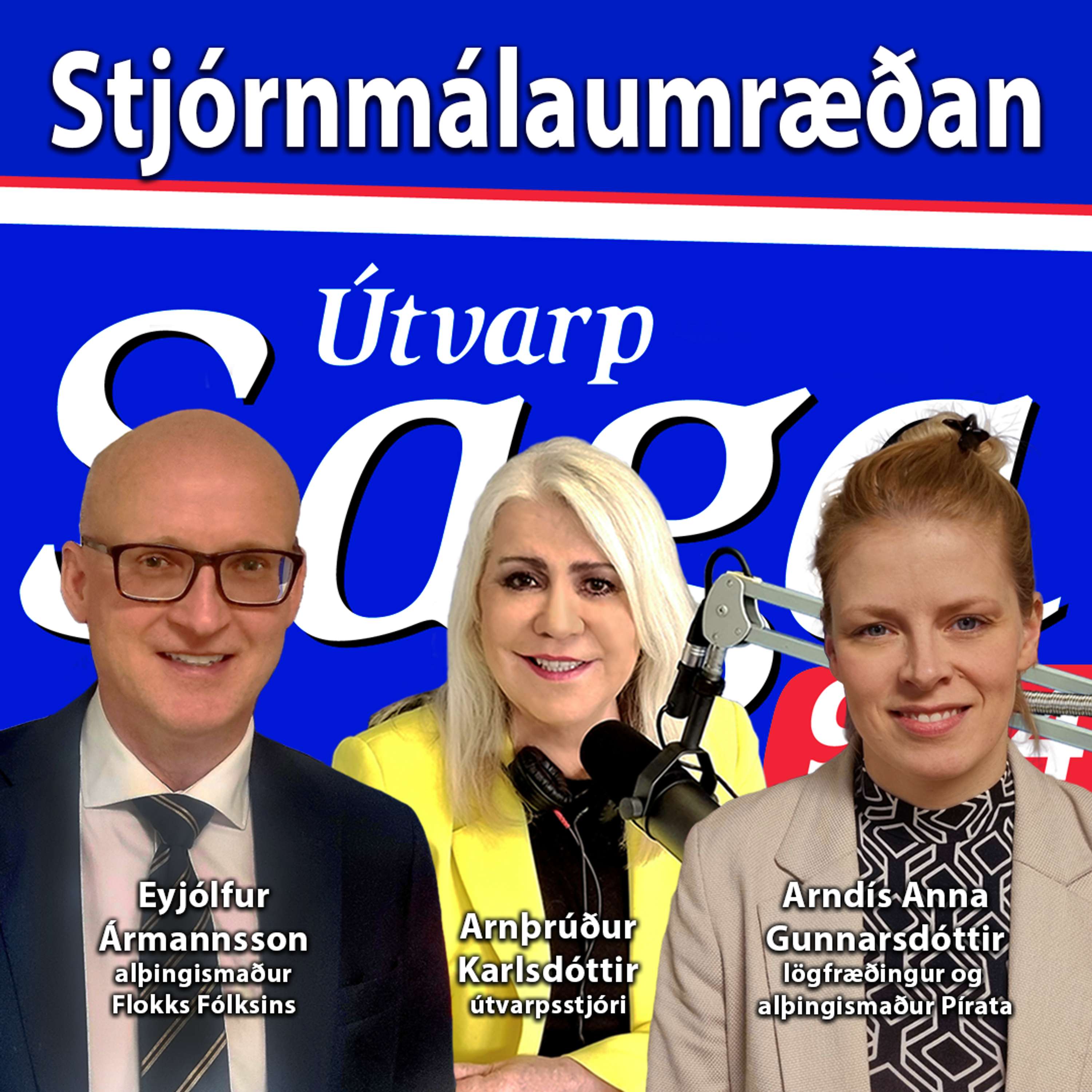 Stjórnmálaumræðan - Eyjólfur Ármannsson & Arndís Anna Gunnarsdóttir