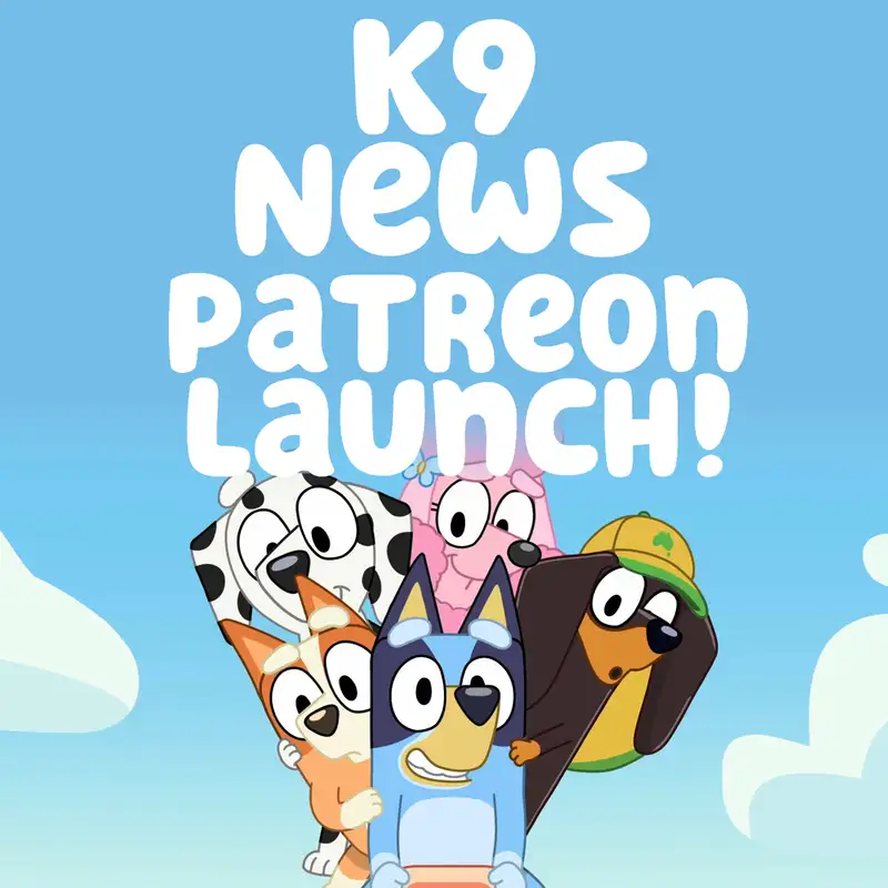 K9 News: Patreon Launch! 