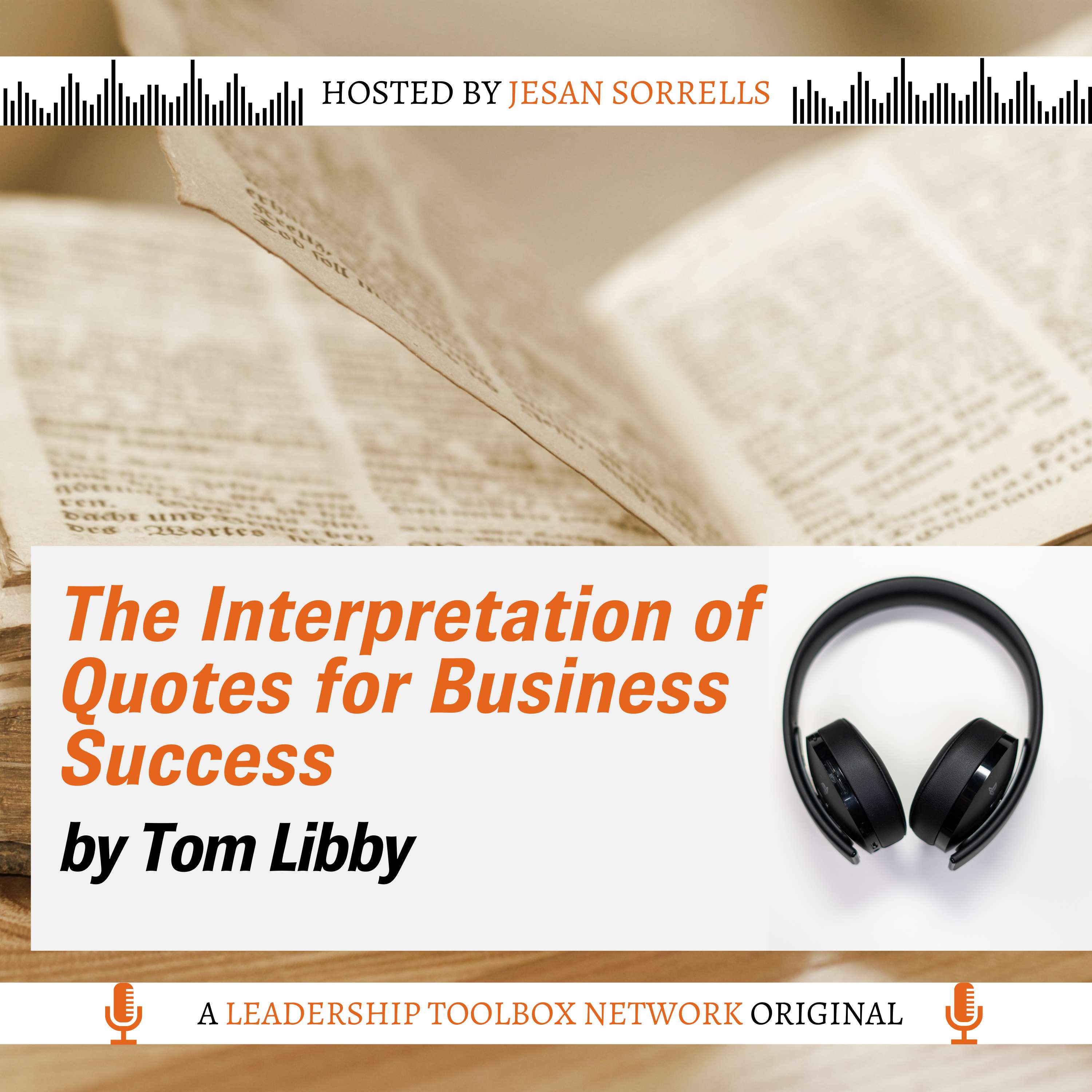 The Interpretation of Quotes for Business Success by Tom Libby - podcast episode cover