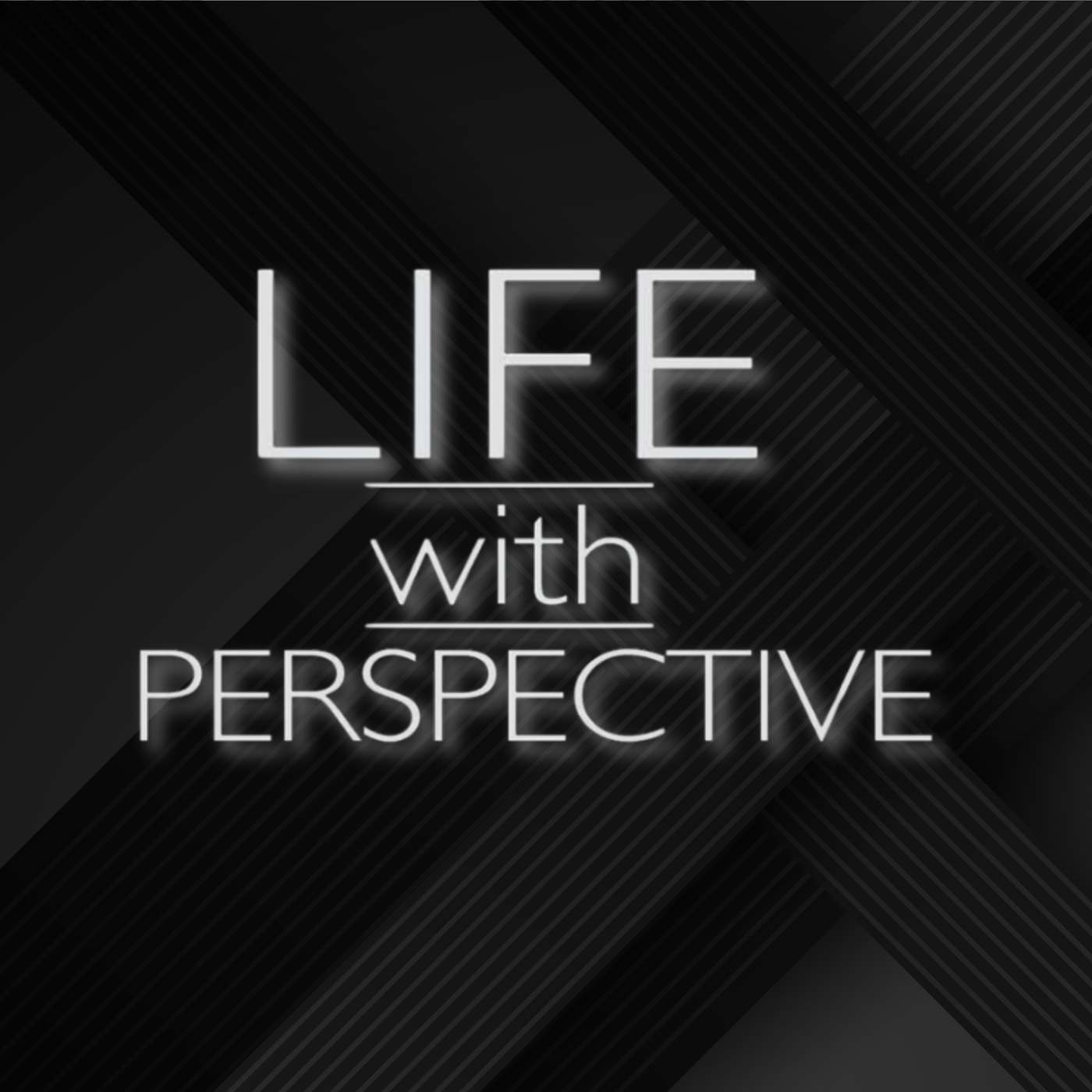 Life with Perspective