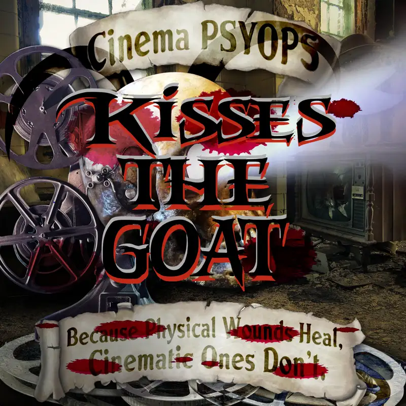 Cinema PSYOPS Kisses the Goat: The Blasphemous Easter Episode