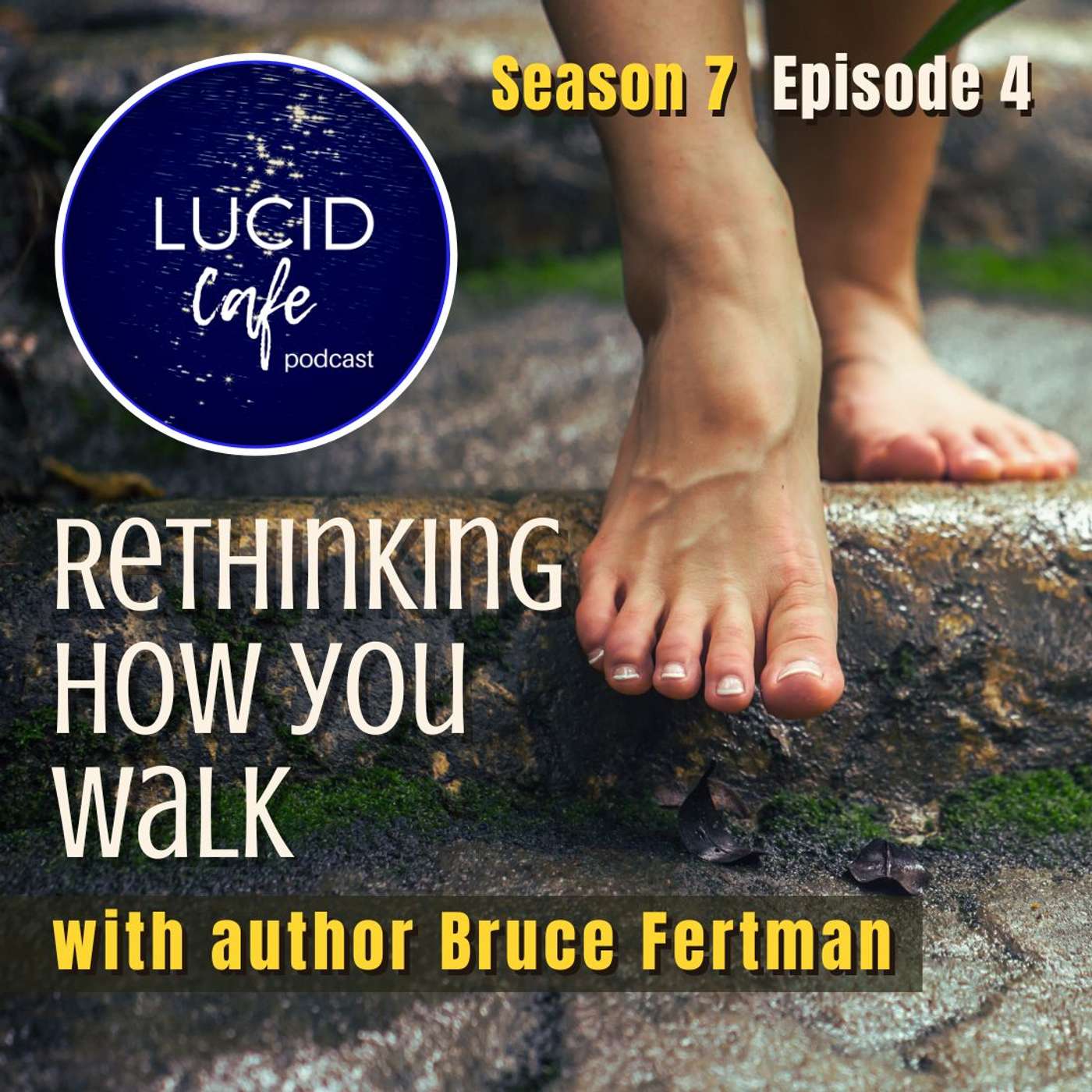 Rethinking How You Walk with Author Bruce Fertman Rethinking How You Walk with Author Bruce Fertman