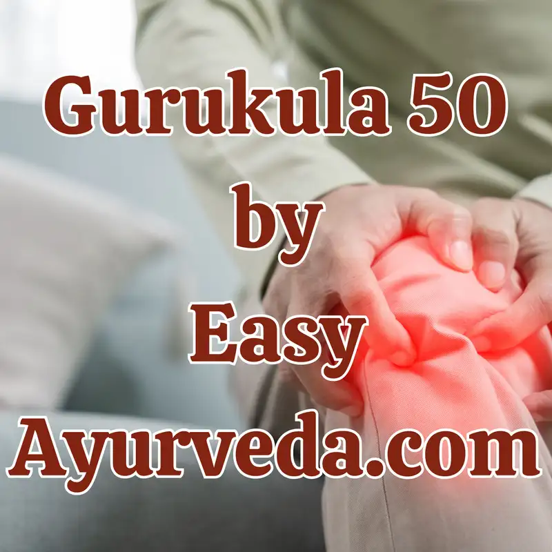 Gurukula 50: Critical review on Sandhigata Vata – Case Study