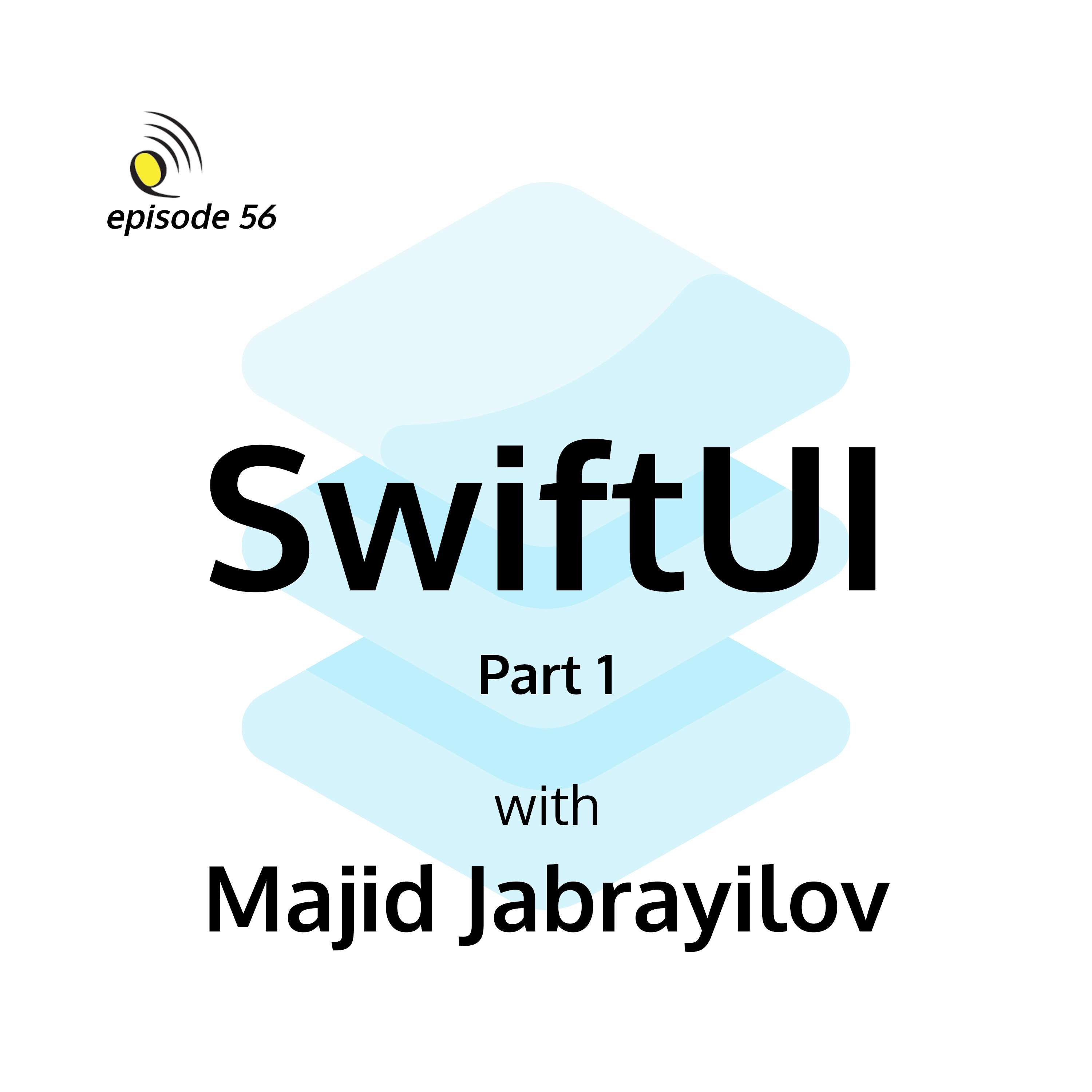 SwiftUI with Majid Jabrayilov - Part 1 - podcast episode cover