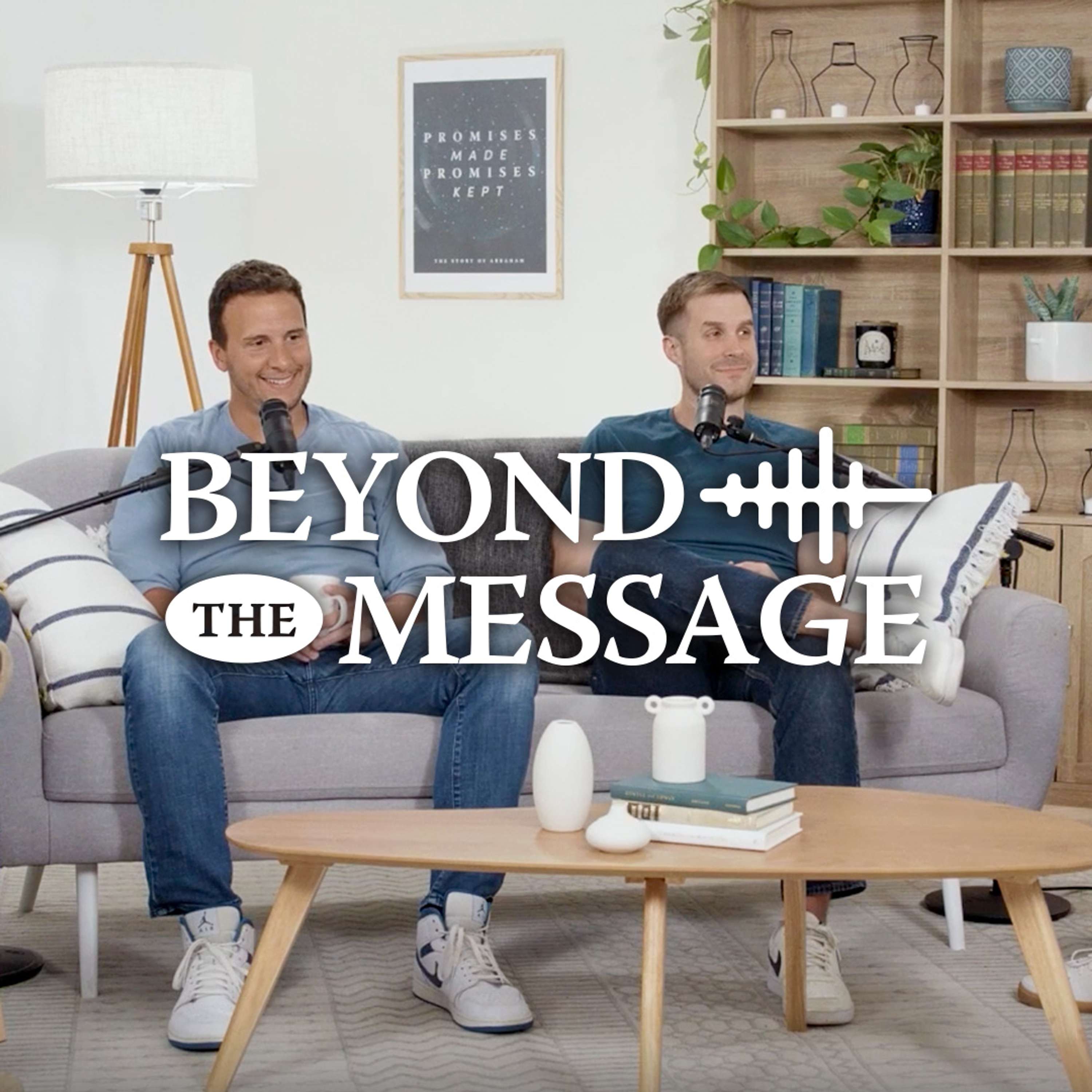 Beyond the Message Podcast — Episode 4