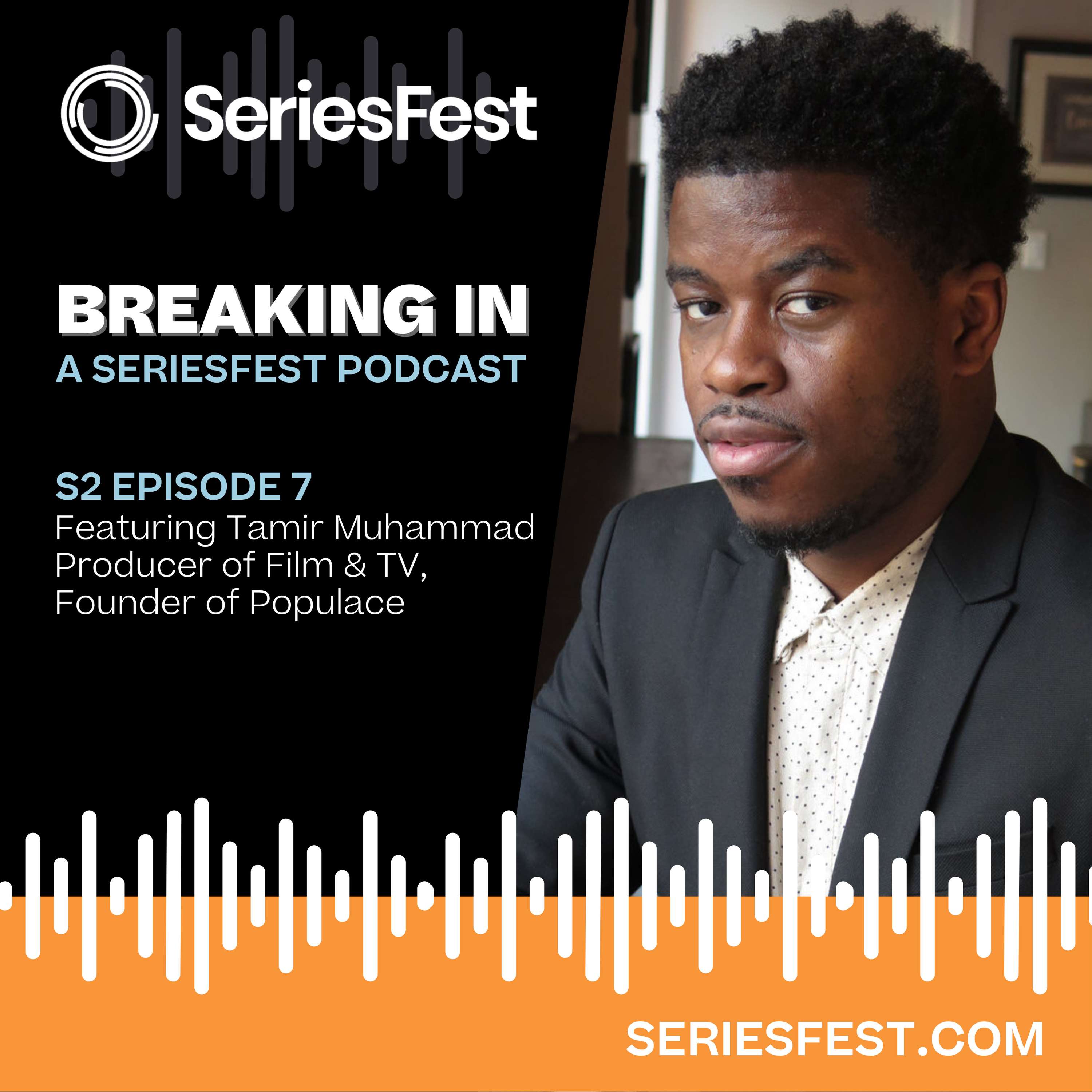 Breaking In: A SeriesFest Podcast