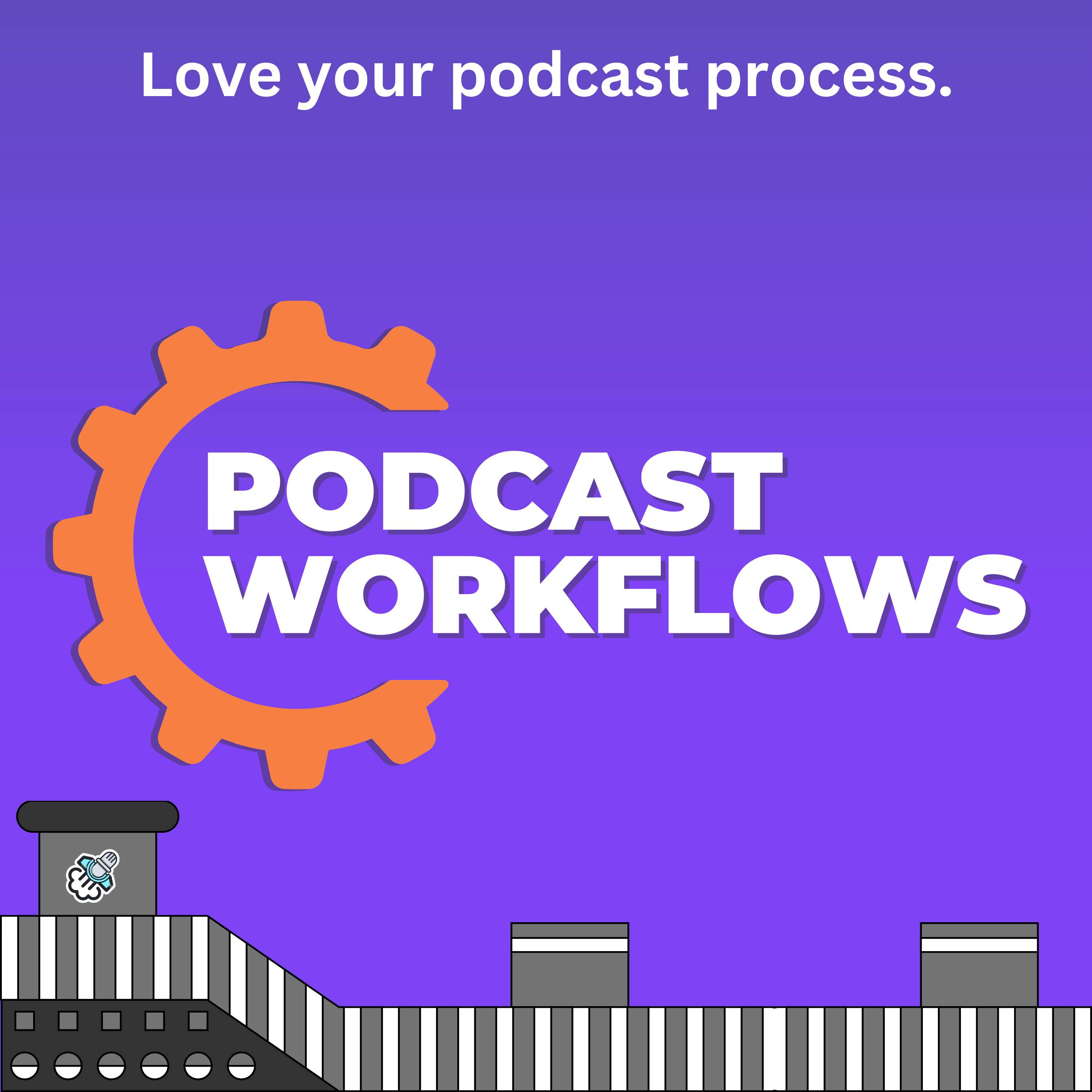 Podcast Workflows: How Trailer Park Got 10,000 Downloads in 6 weeks.
