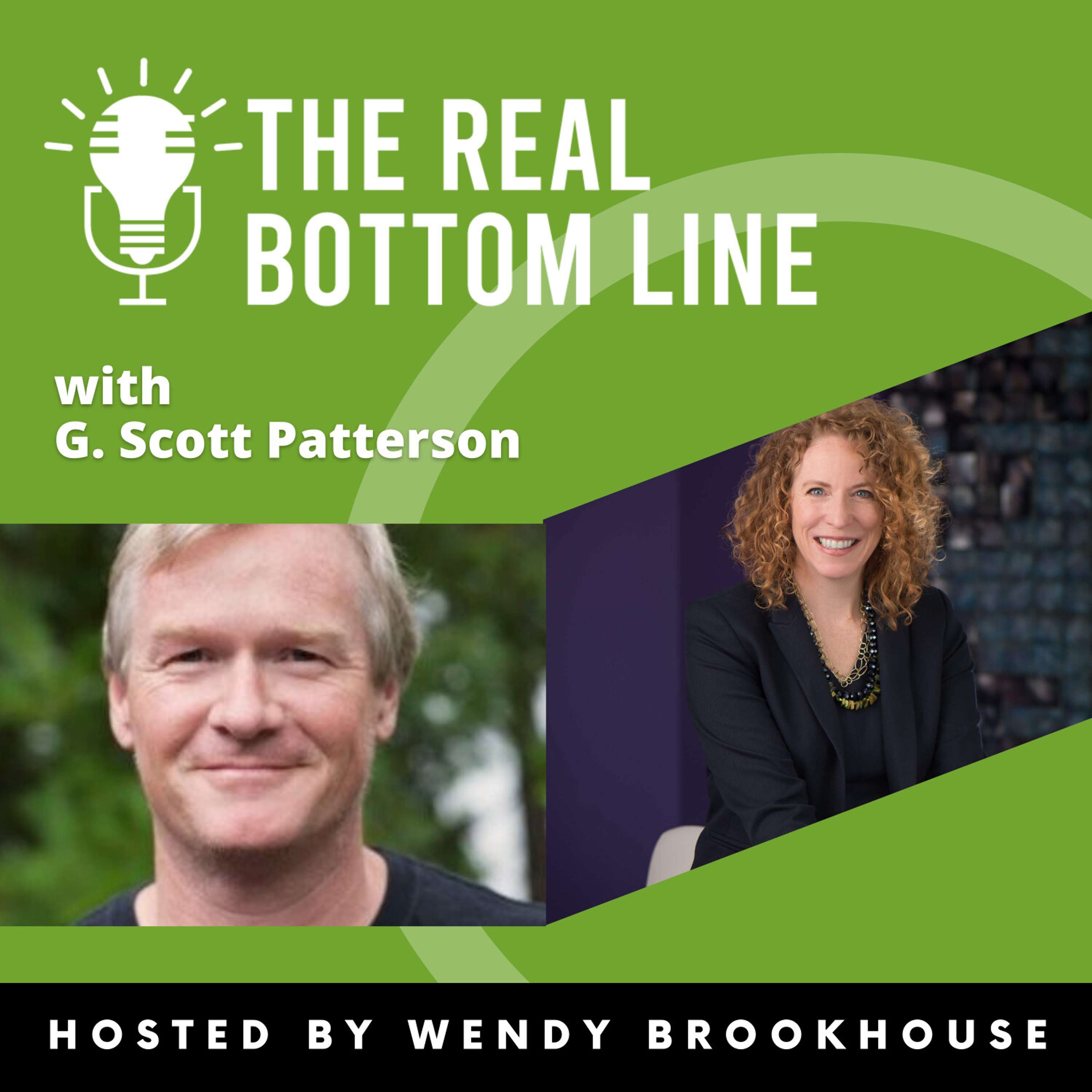 Episode 67:  Where To Find Opportunity In Business with G. Scott Patterson