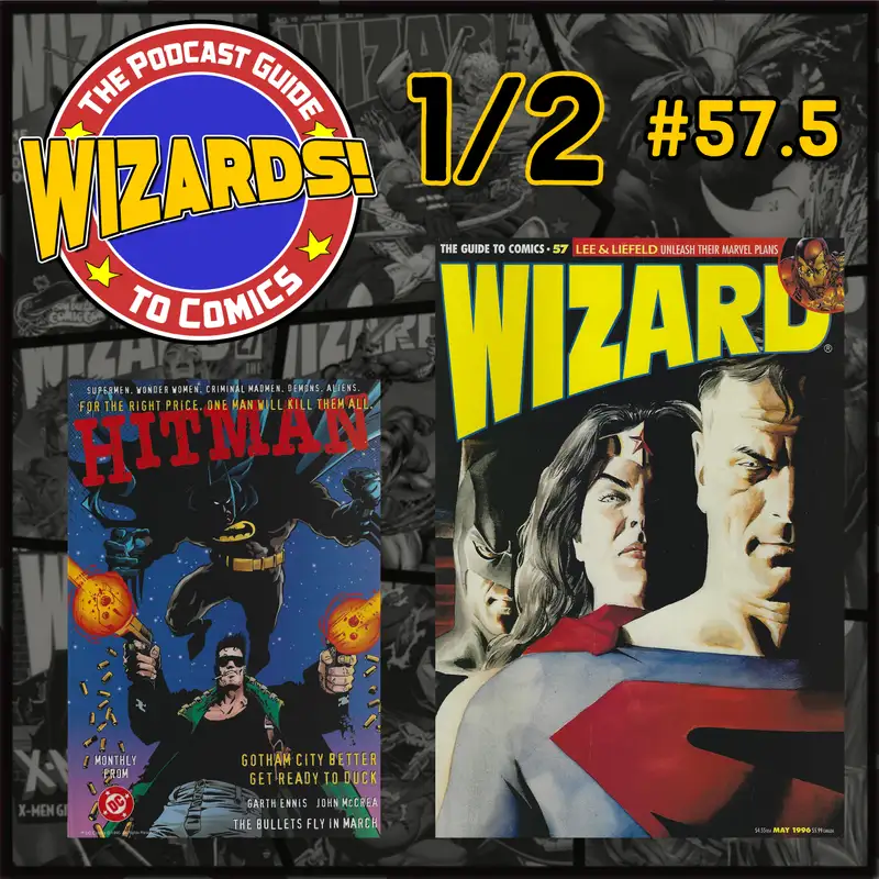WIZARDS The Podcast Guide To Comics | Episode 57.5