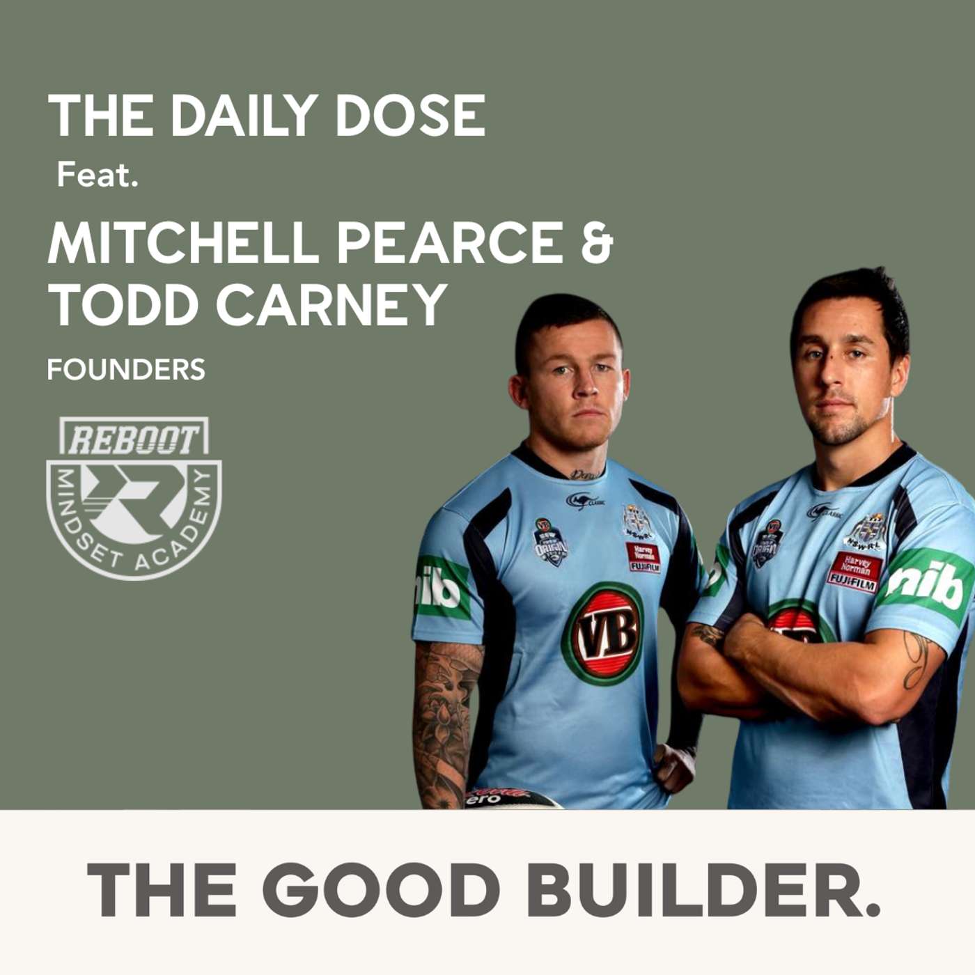 The Daily Dose #162 | Rebooting the Mindset: Todd Carney & Mitchell Pearce on Growth, Grit, and Life Beyond the Game