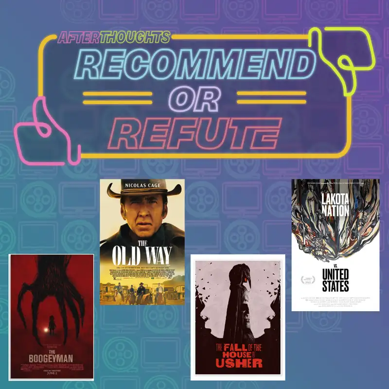 Recommend or Refute | The Boogeyman, The Old Way, The Fall of the House of Usher, Lakota Nation vs. United States