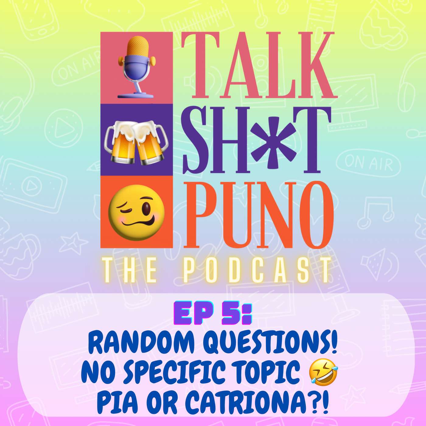 Random Questions! No Specific Topic! Pia or Catriona?!