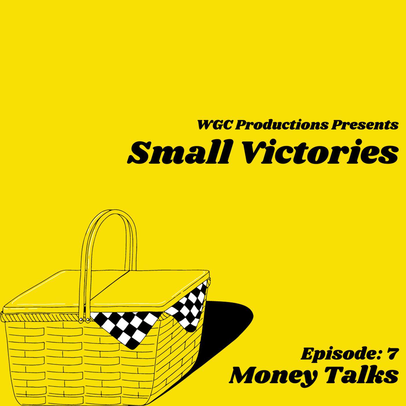 107: Money Talks 107: Money Talks