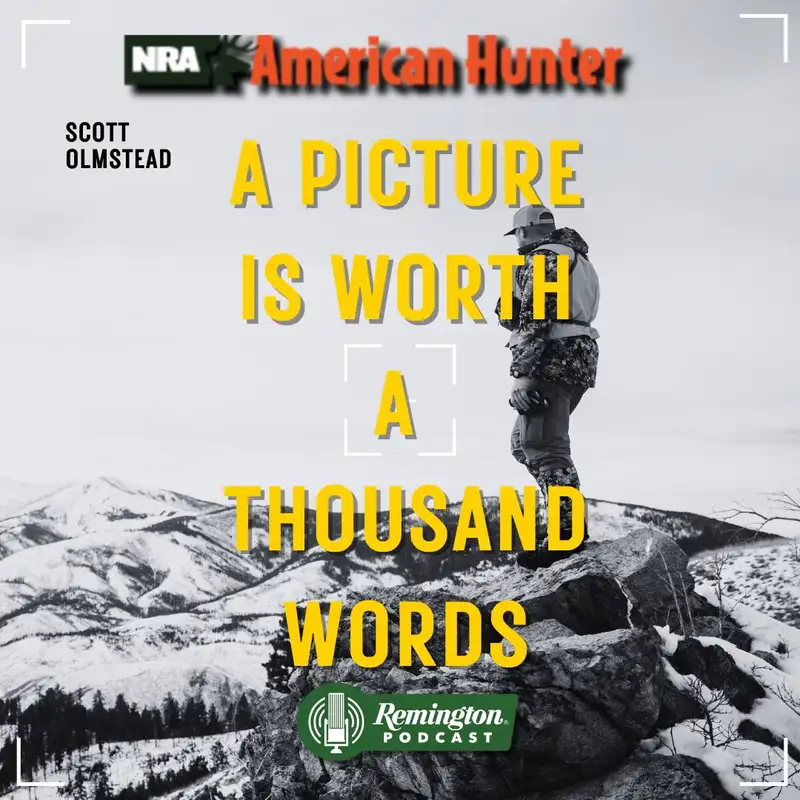 American Hunter's Scott Olmsted: A Picture is Worth A Thousand Words