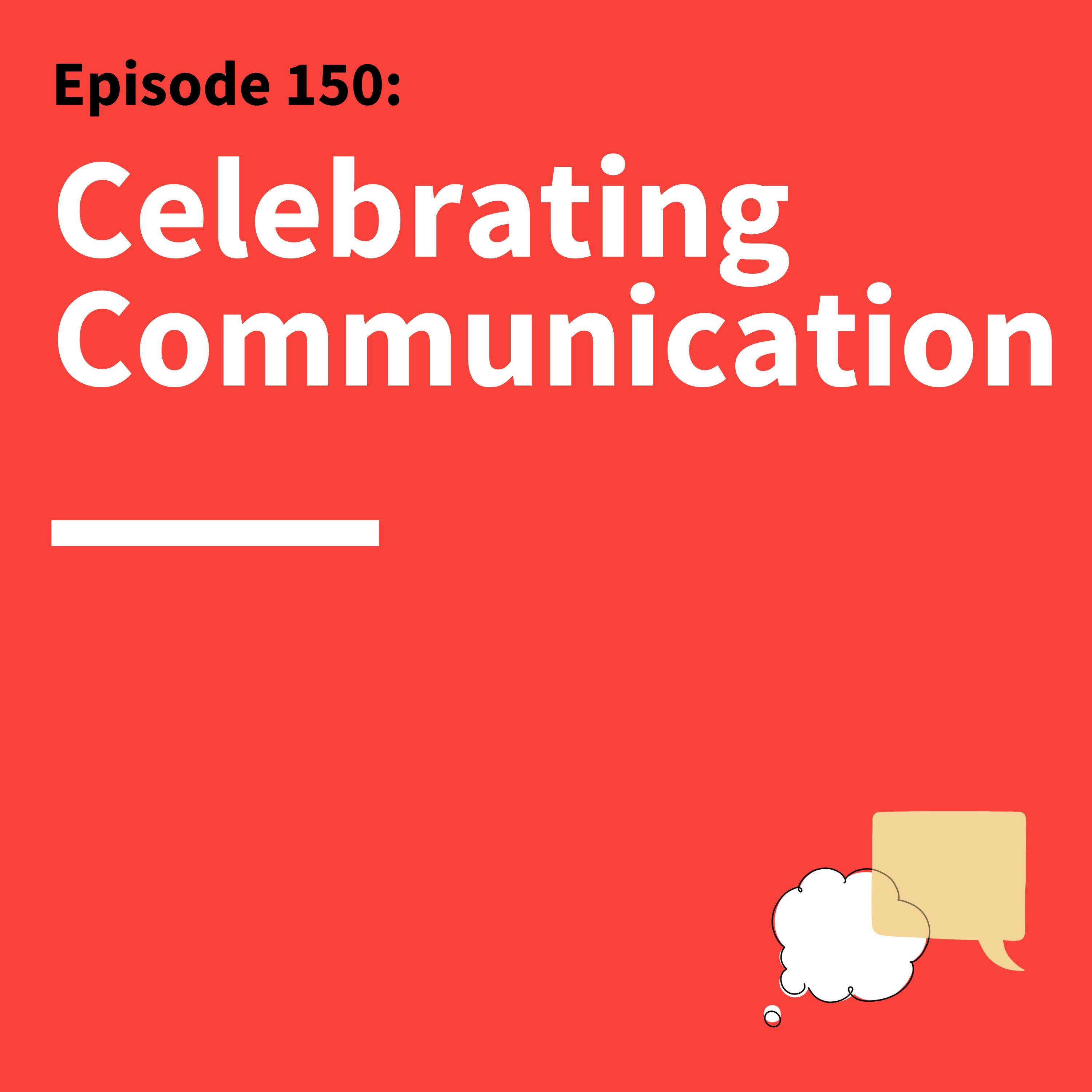 150. Communication Tips from the Classroom and Around the World