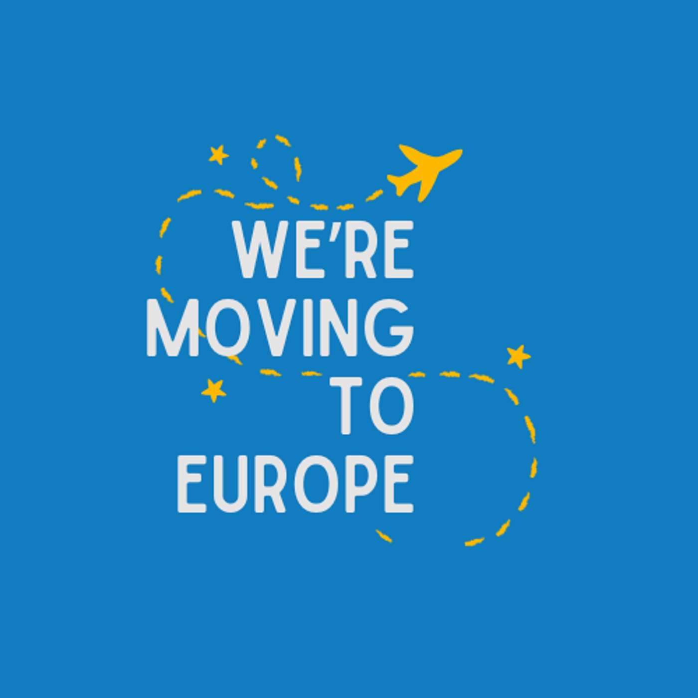 We\'re Moving To Europe