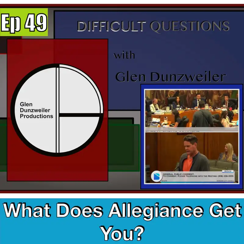 Difficult Questions: What Does Allegiance Get You?