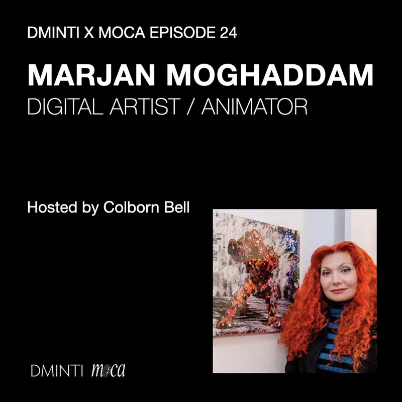 DXM POD 24 - Host Colborn Bell  (Museum of Crypto Art) talks w/ Marjan Moghaddam